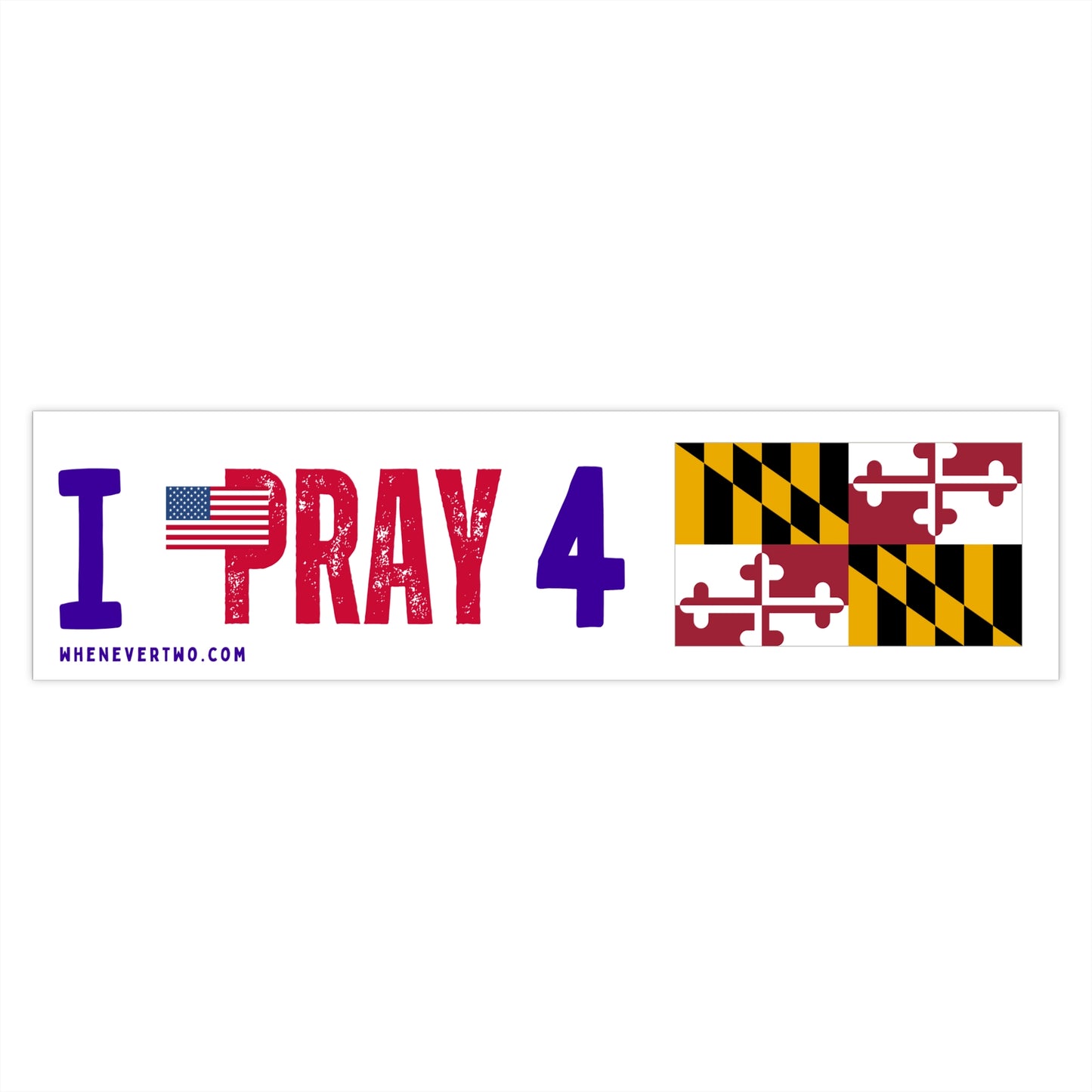 Maryland - I Pray - Bumper Sticker - Large
