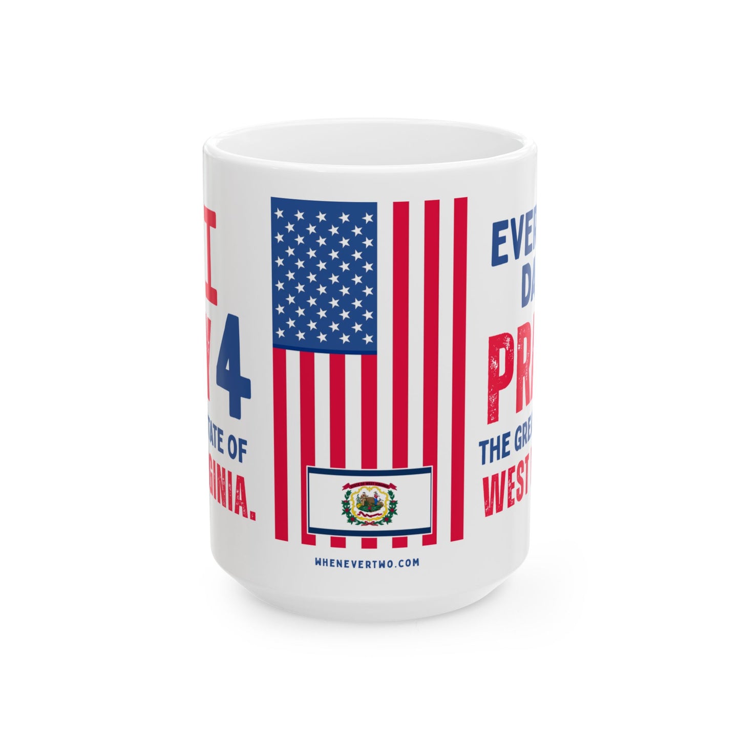 West Virginia - I Pray For - Mug - 15 oz