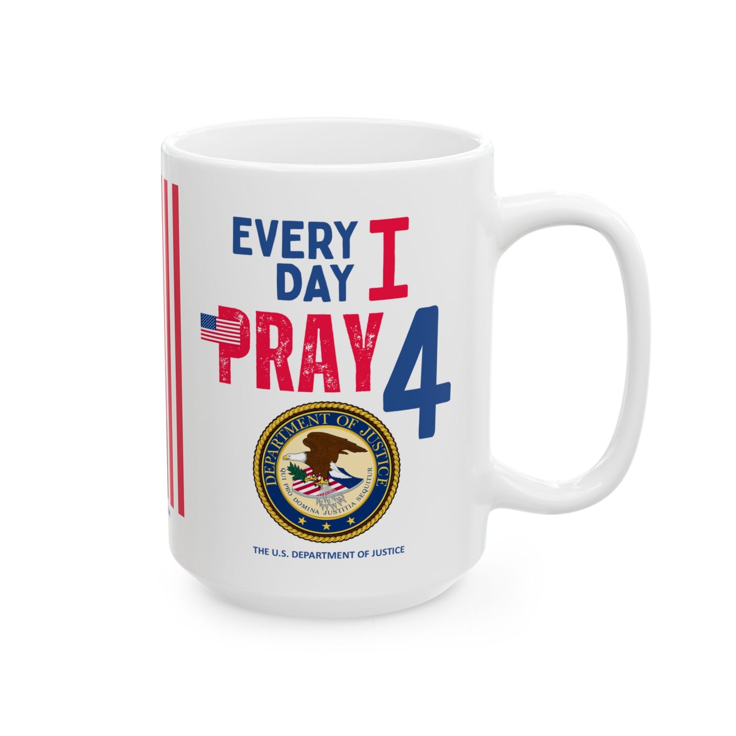 Justice - Cabinet - Every Day - Mug - 15 oz