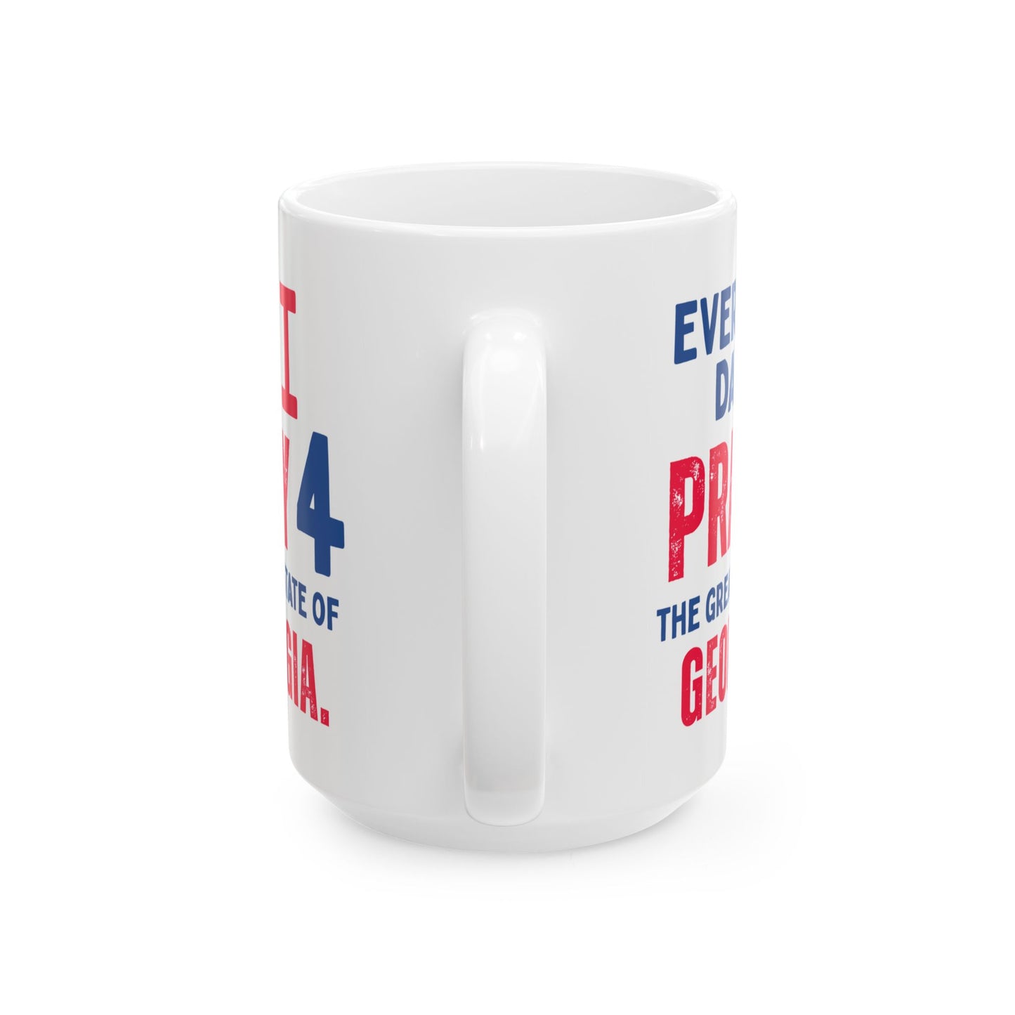 Georgia - I Pray For - Mug - 15 oz