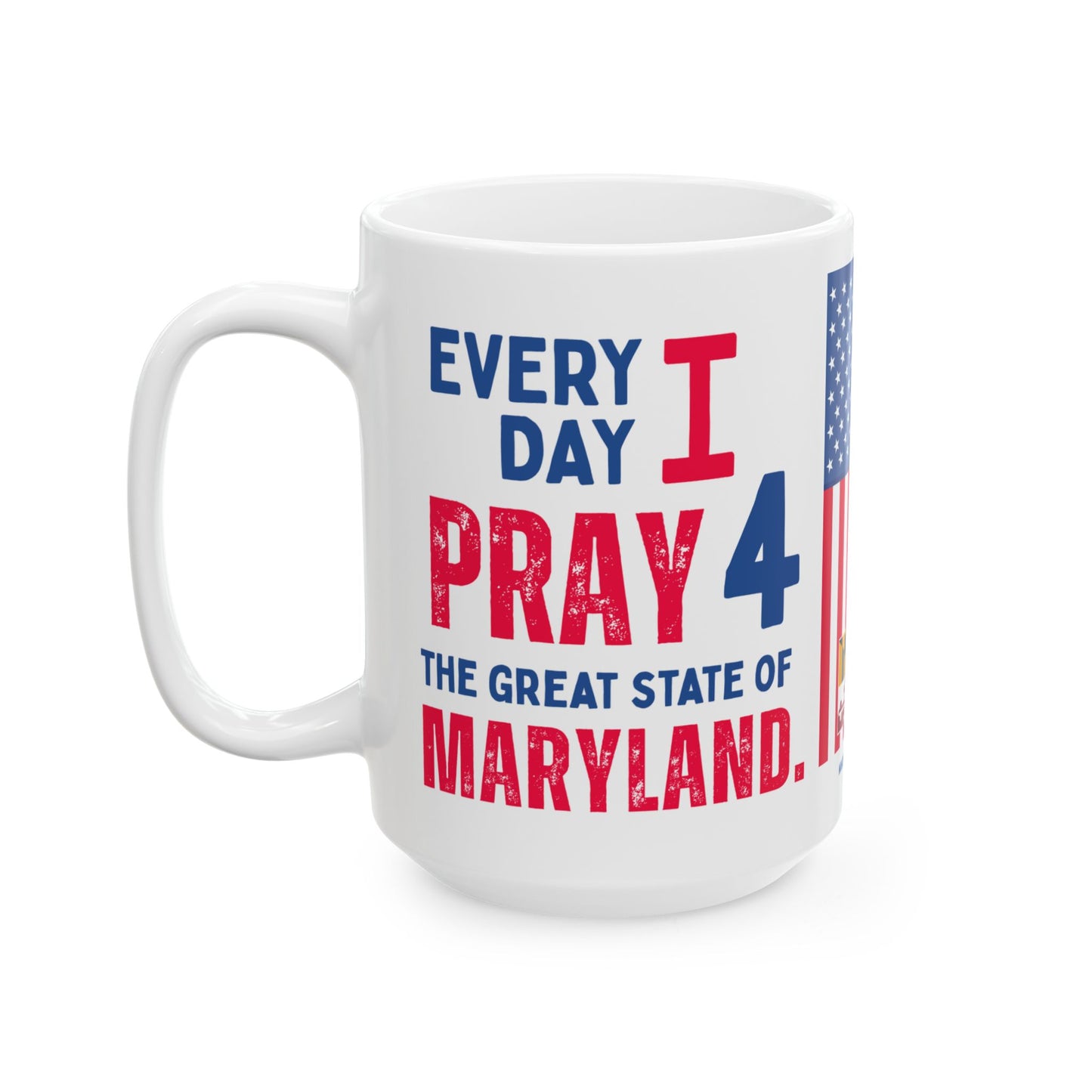 Maryland - I Pray For - Mug - 15 oz