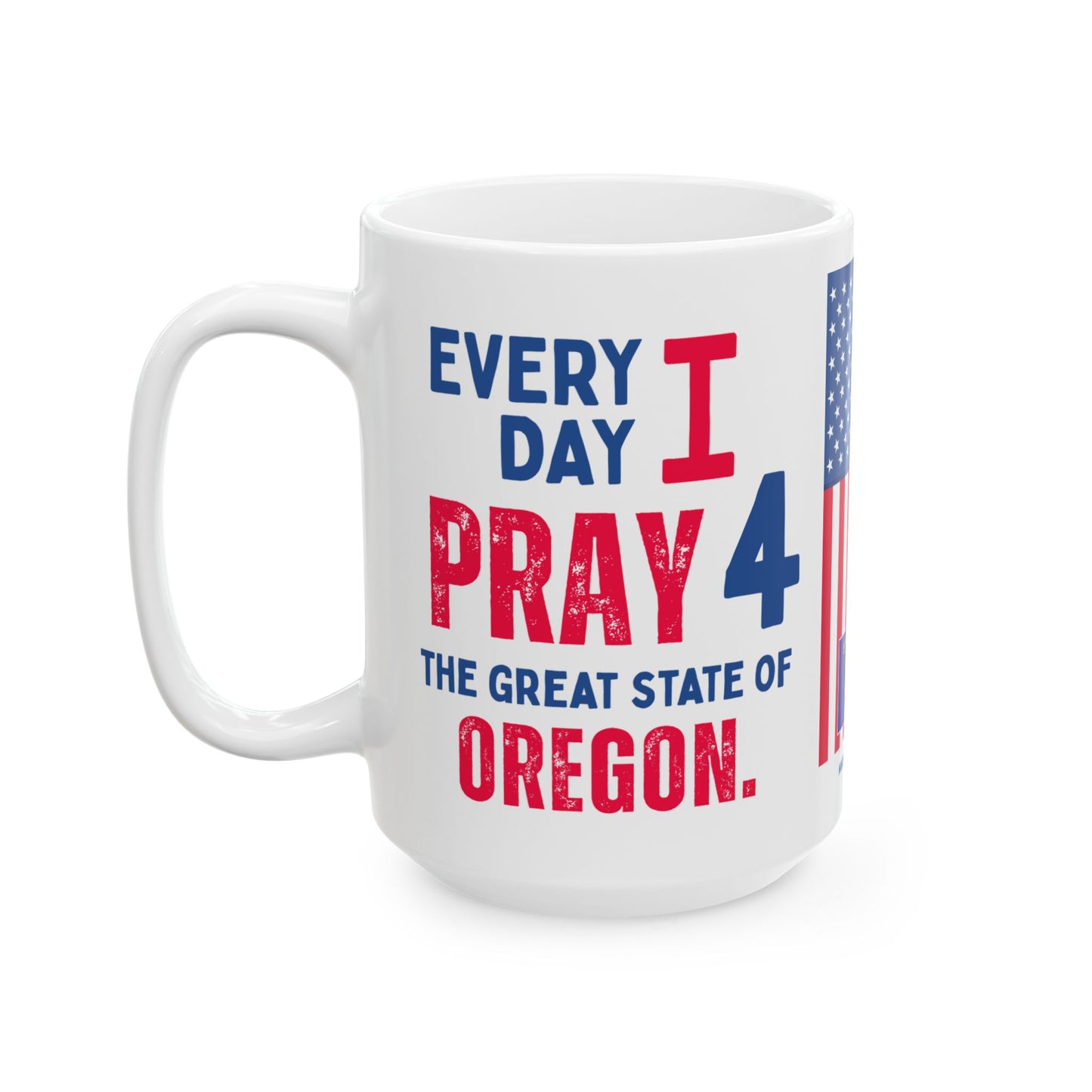 Oregon - I Pray For - Mug - 15 oz