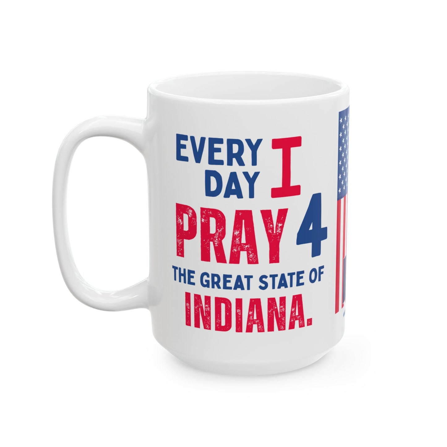 Indiana - I Pray For - Mug - 15 oz