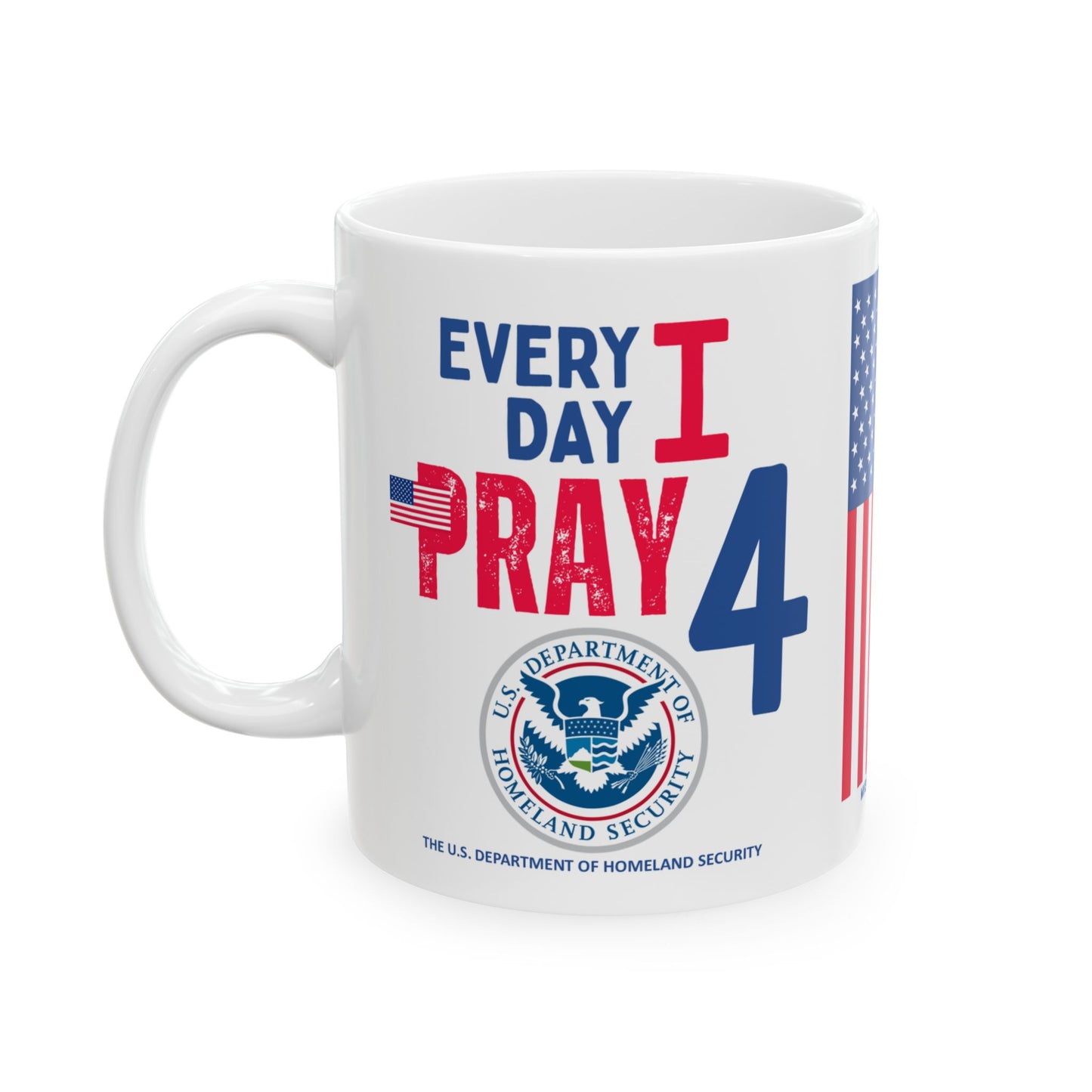 Homeland Security - Cabinet - Every Day - Mug - 11 oz