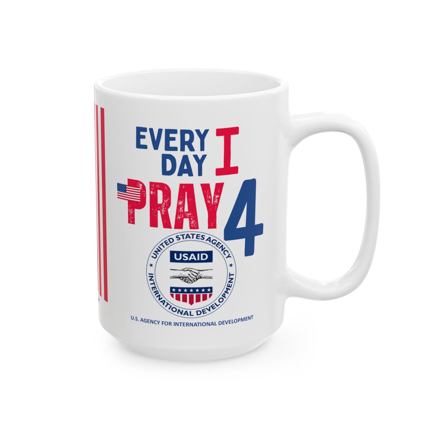 U.S. Agency for International Development - Major Agencies - I Pray - Mug - 15 oz