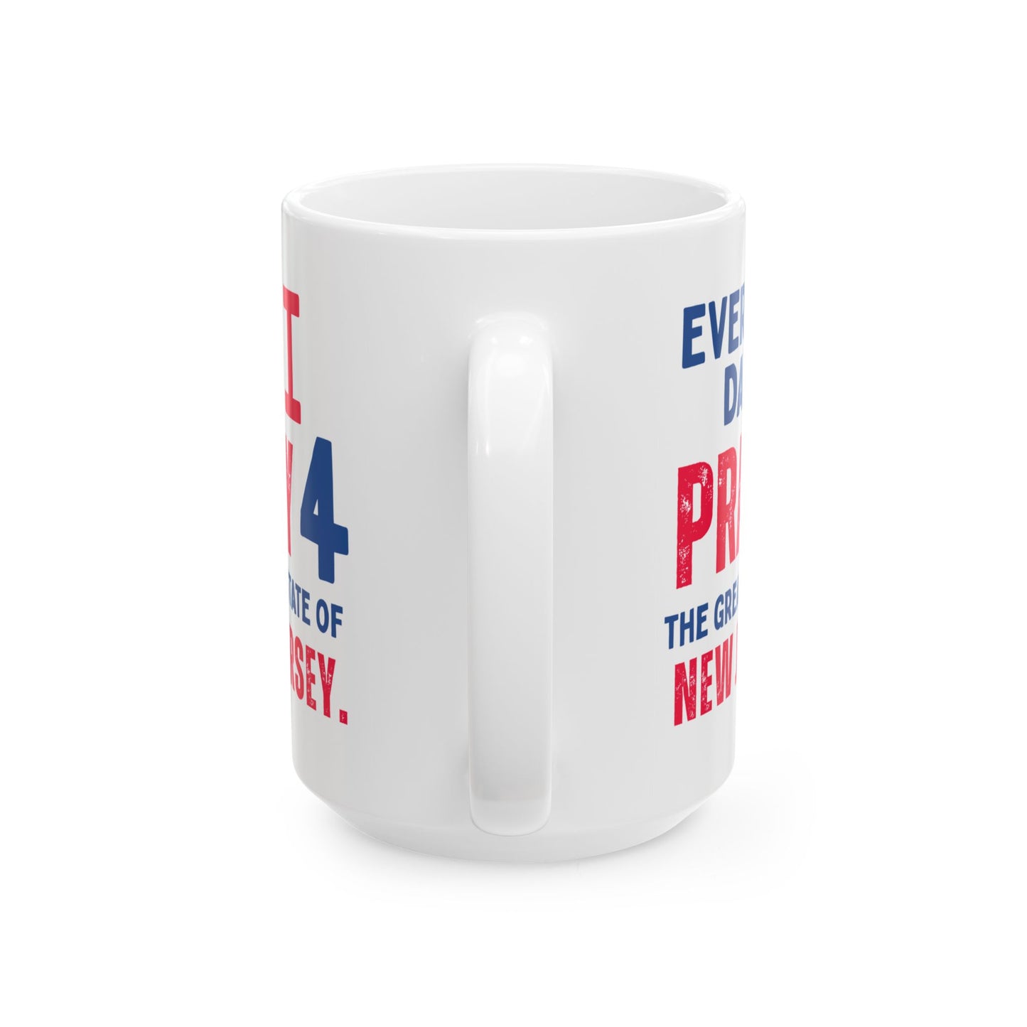 New Jersey - I Pray For - Mug - 15 oz