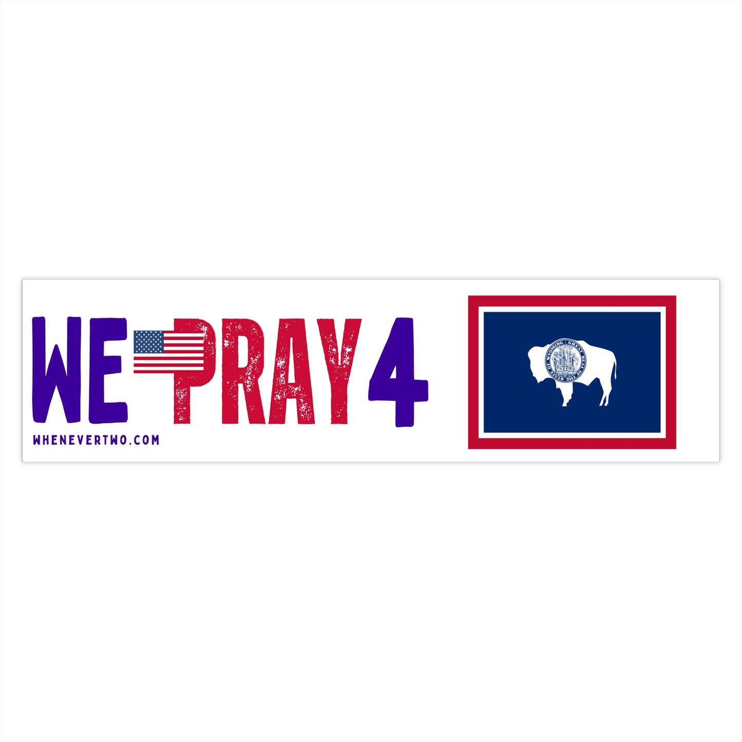 Wyoming - We Pray - Bumper Sticker - Large