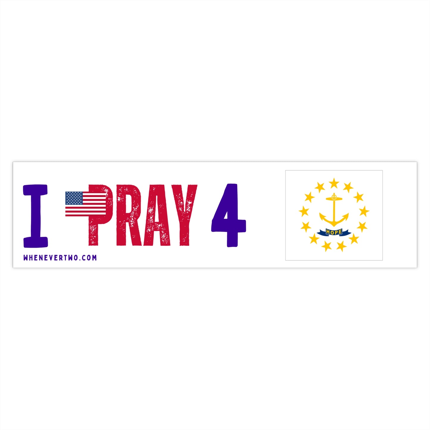 Rhode Island - I Pray - Bumper Sticker - Large