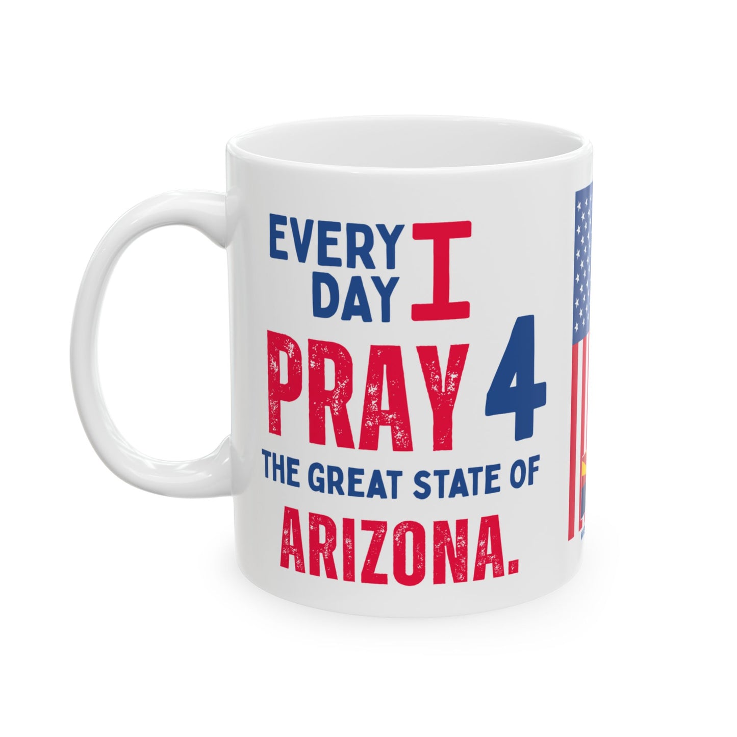 Arizona - I Pray For - Mug - 11 oz