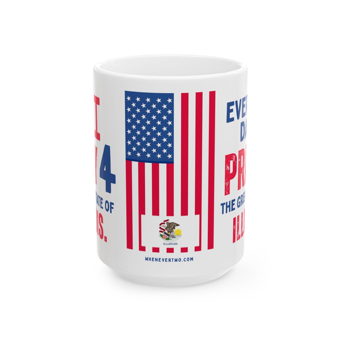 Illinois - I Pray For - Mug - 15 oz