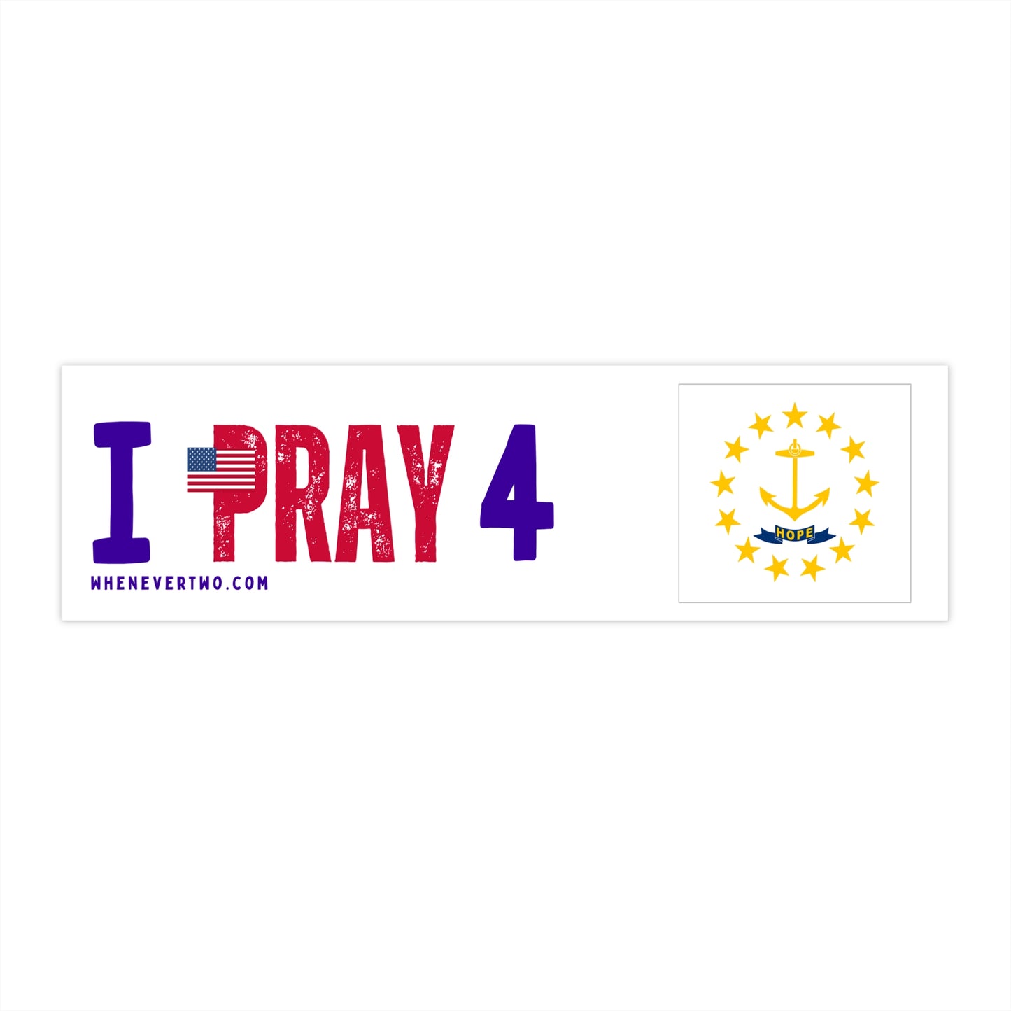 Rhode Island - I Pray - Bumper Sticker - Regular