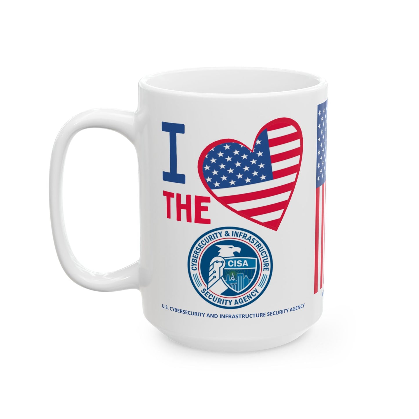 U.S. Cybersecurity and Infrastructure Security Agency - Major Agencies - I Love - Mug - 15 oz