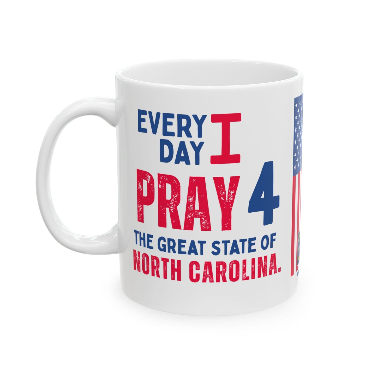 North Carolina - I Pray For - Mug - 11 oz