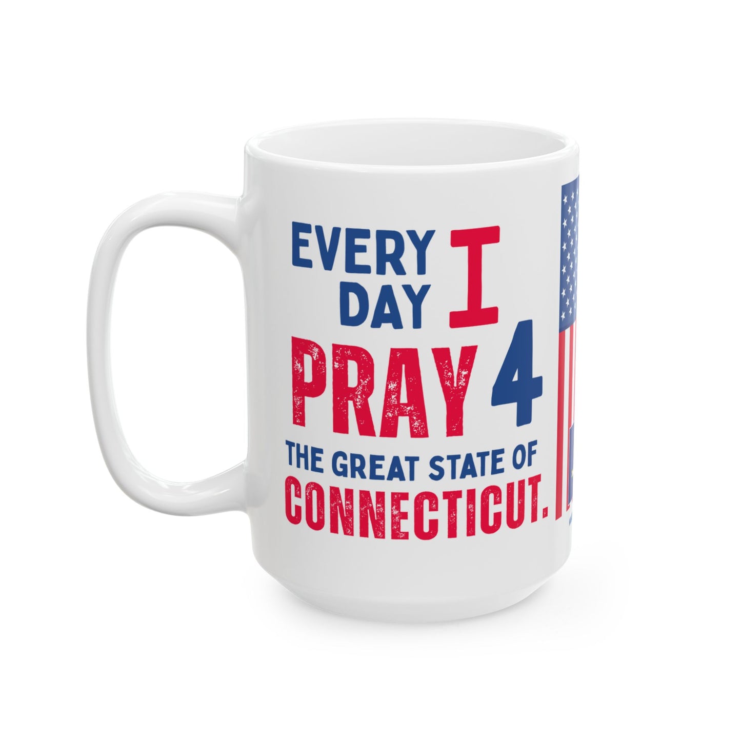 Connecticut - I Pray For - Mug - 15 oz