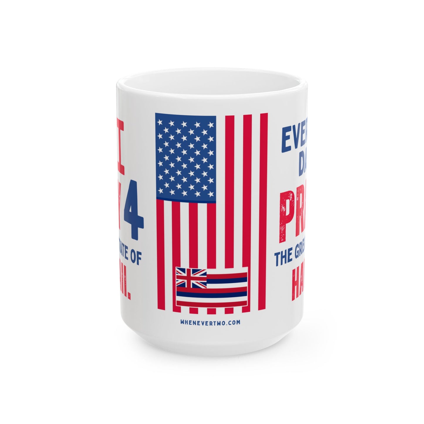 Hawaii - I Pray For - Mug - 15 oz
