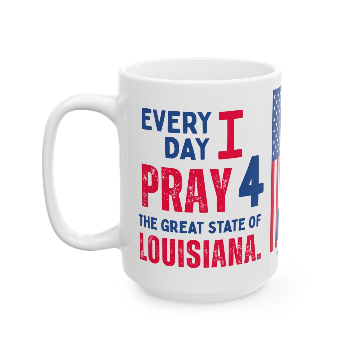 Louisiana - I Pray For - Mug - 15 oz