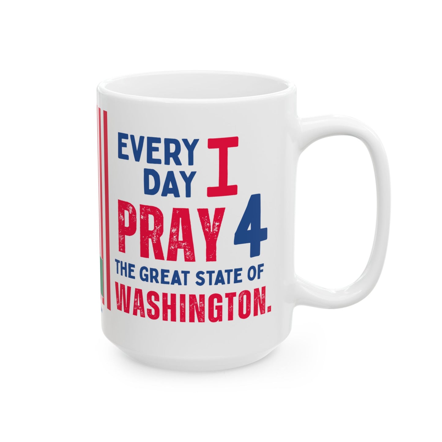 Washington - I Pray For - Mug - 15 oz