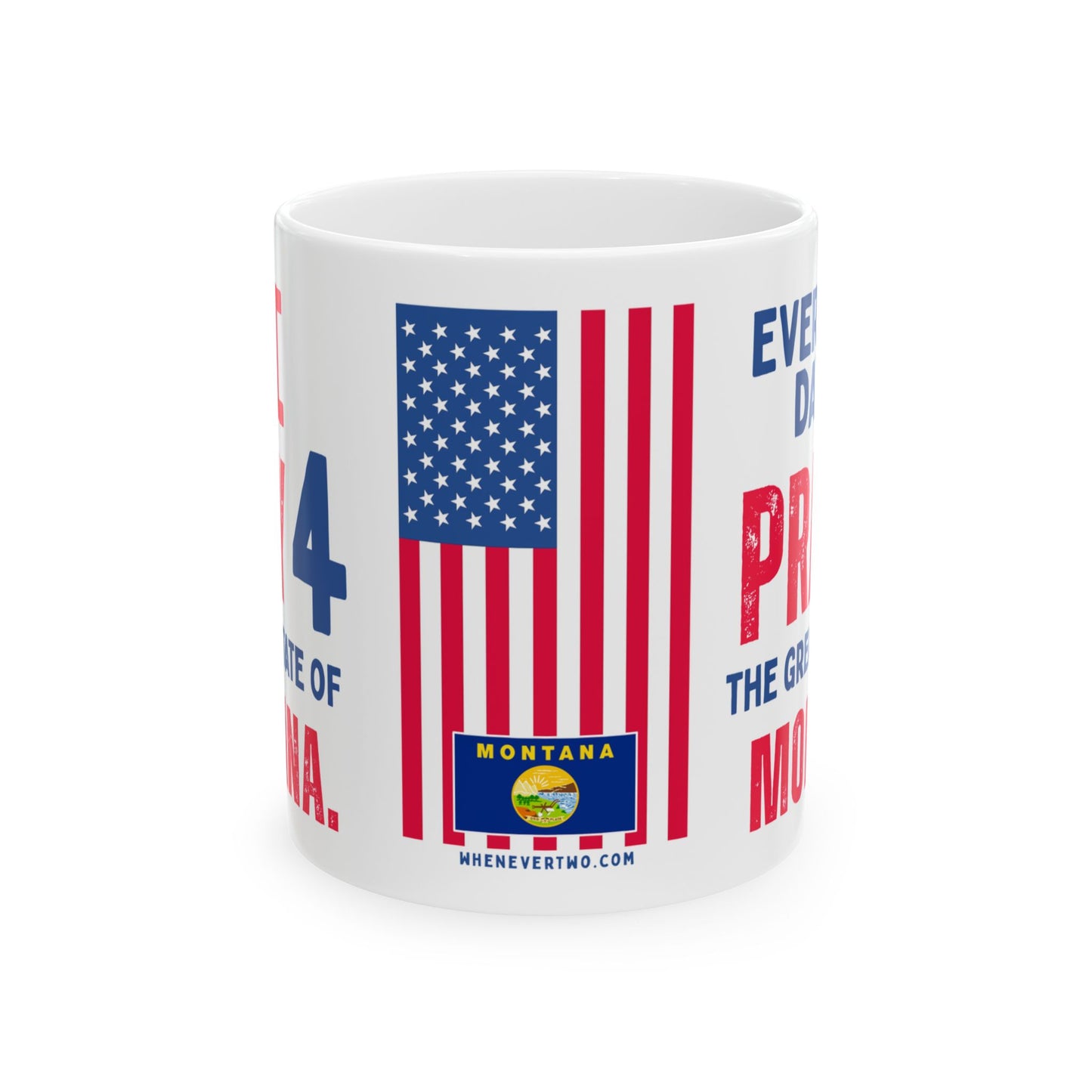 Montana - I Pray For - Mug - 11 oz