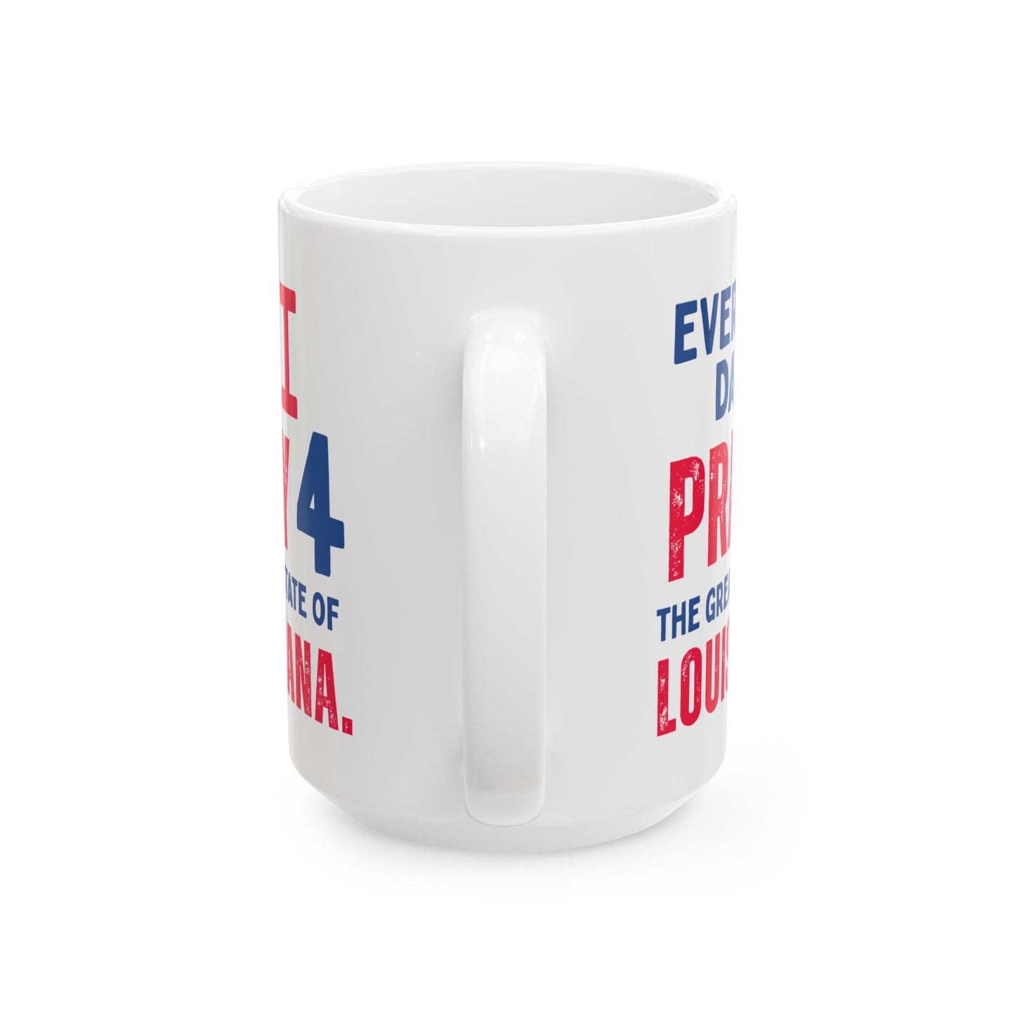 Louisiana - I Pray For - Mug - 15 oz