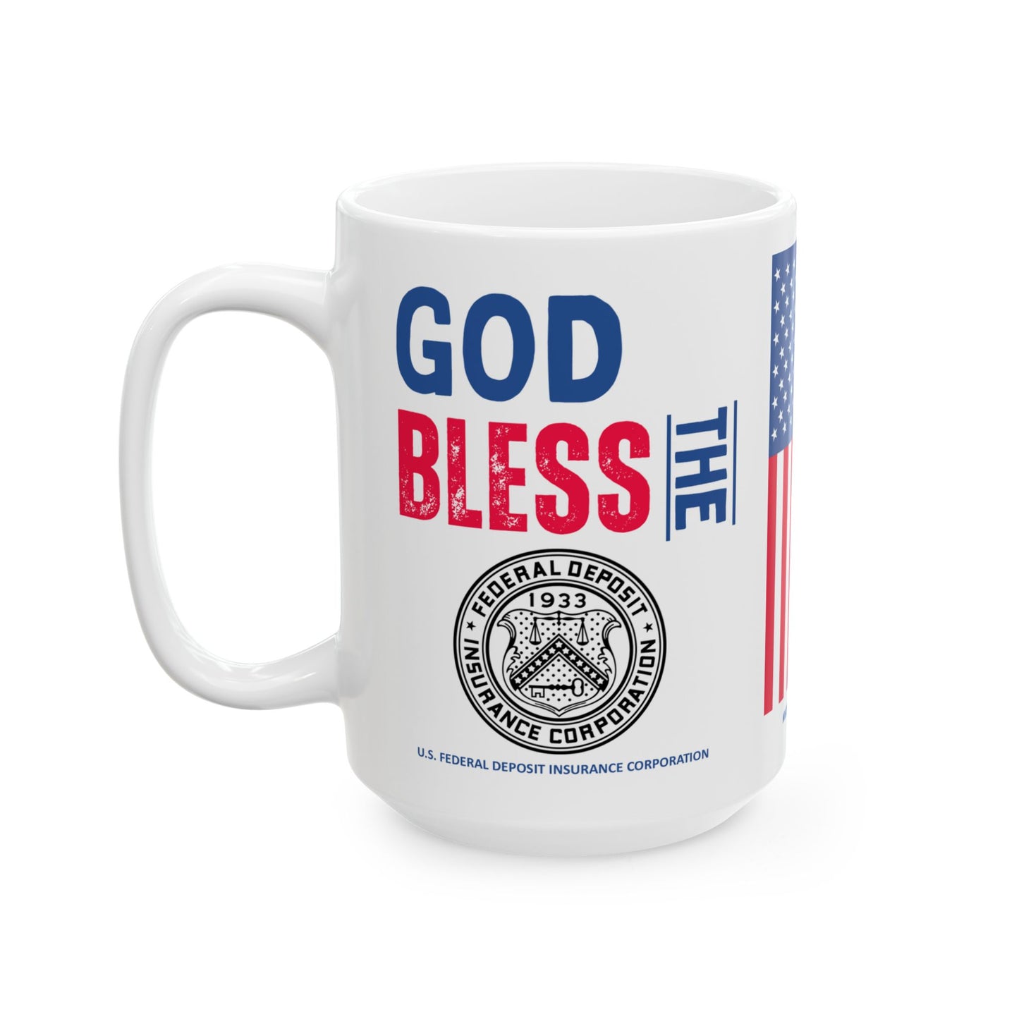 U.S. Federal Deposit Insurance Corporation - Major Agencies - God Bless - Mug - 15 oz