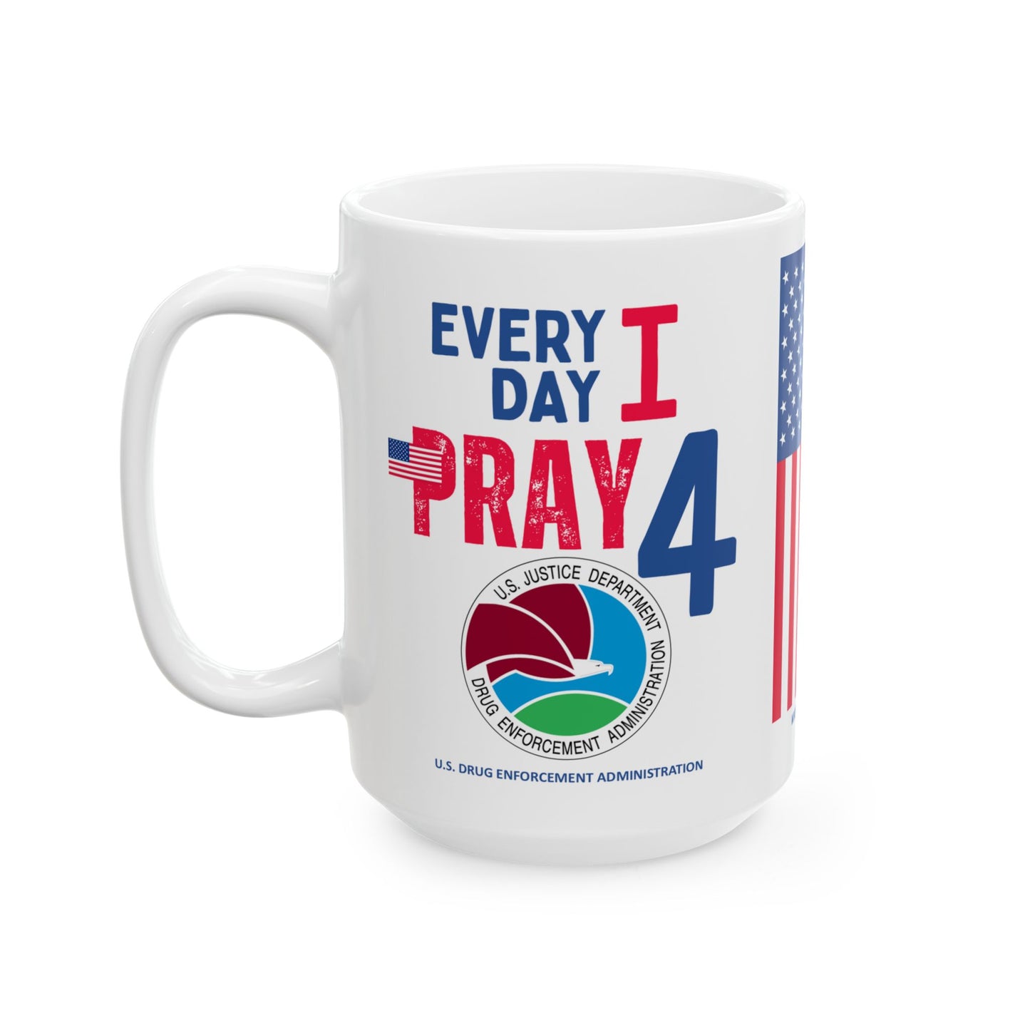U.S. Drug Enforcement Administration - Major Agencies - I Pray - Mug - 15 oz
