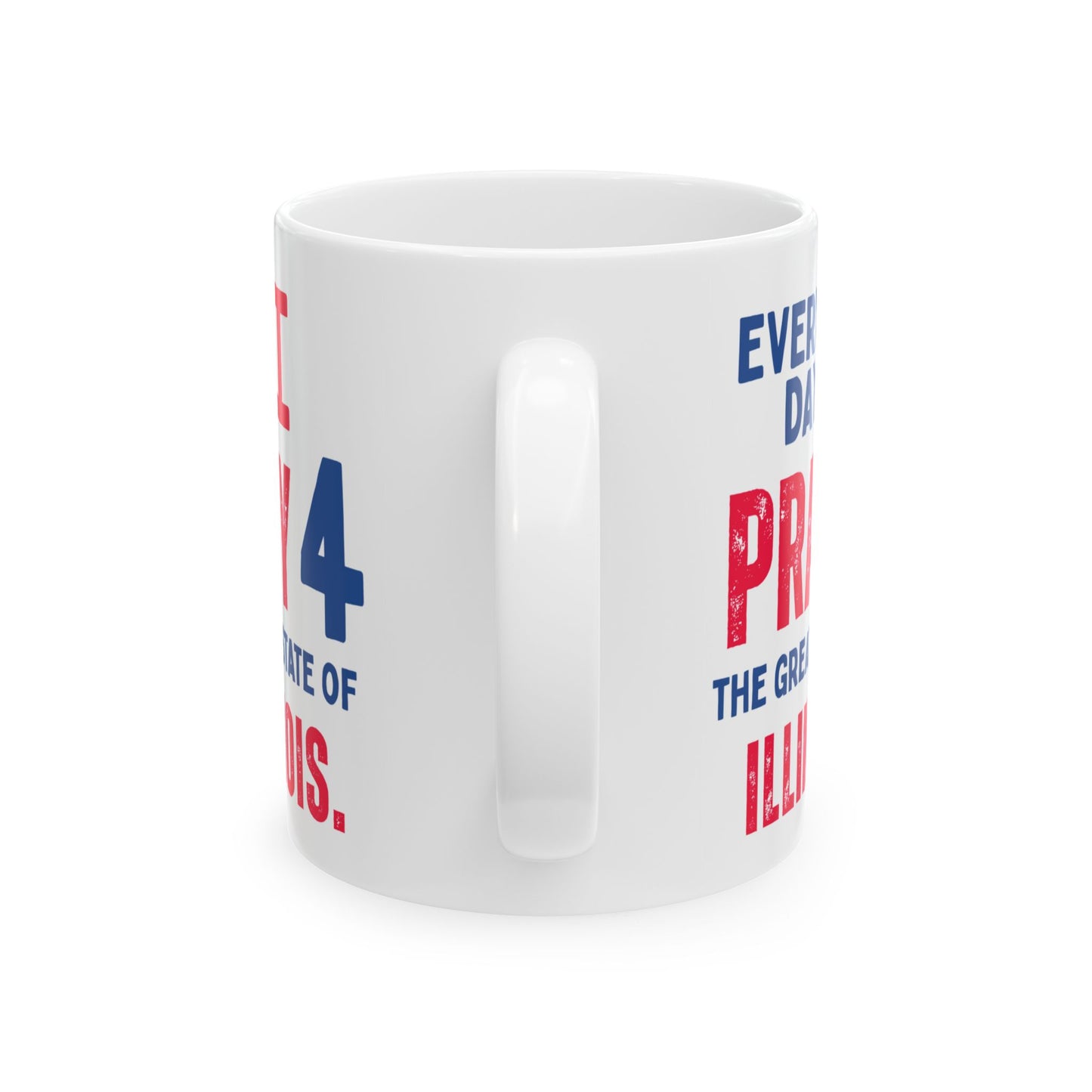 Illinois - I Pray For - Mug - 11 oz