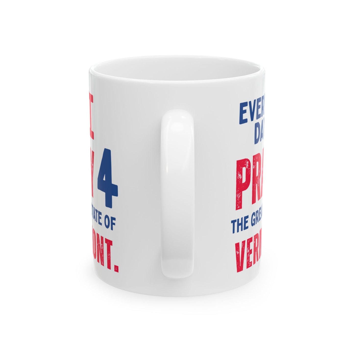 Vermont - I Pray For - Mug - 11 oz