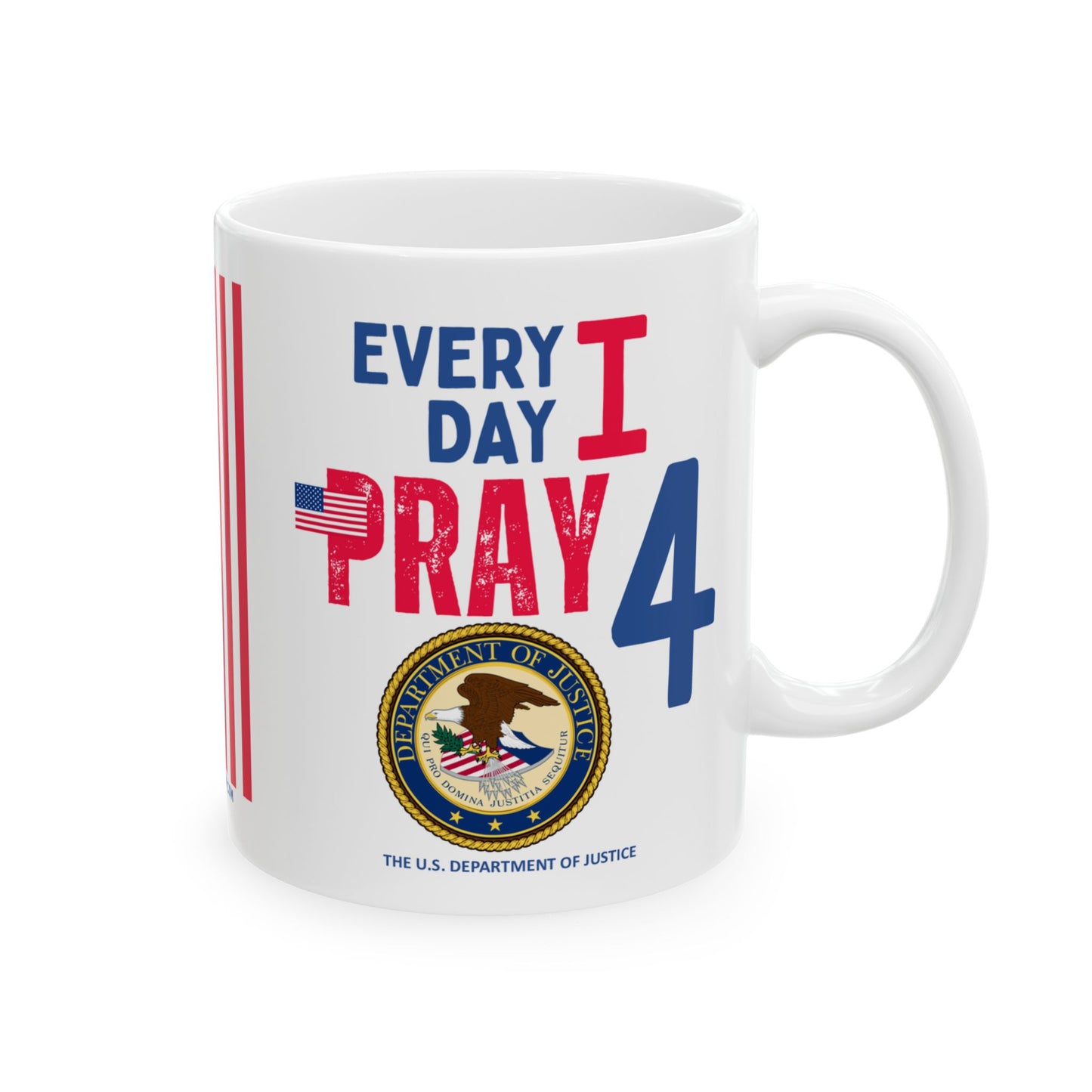 Justice - Cabinet - Every Day - Mug - 11 oz