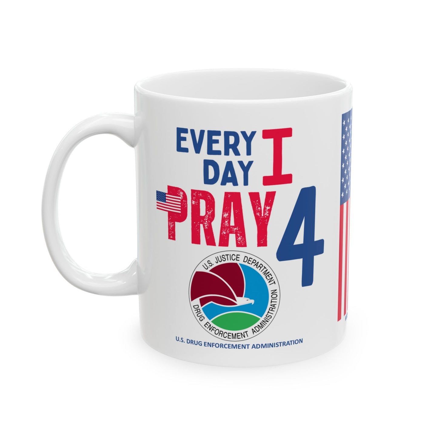 U.S. Drug Enforcement Administration - Major Agencies - I Pray - Mug - 11 oz