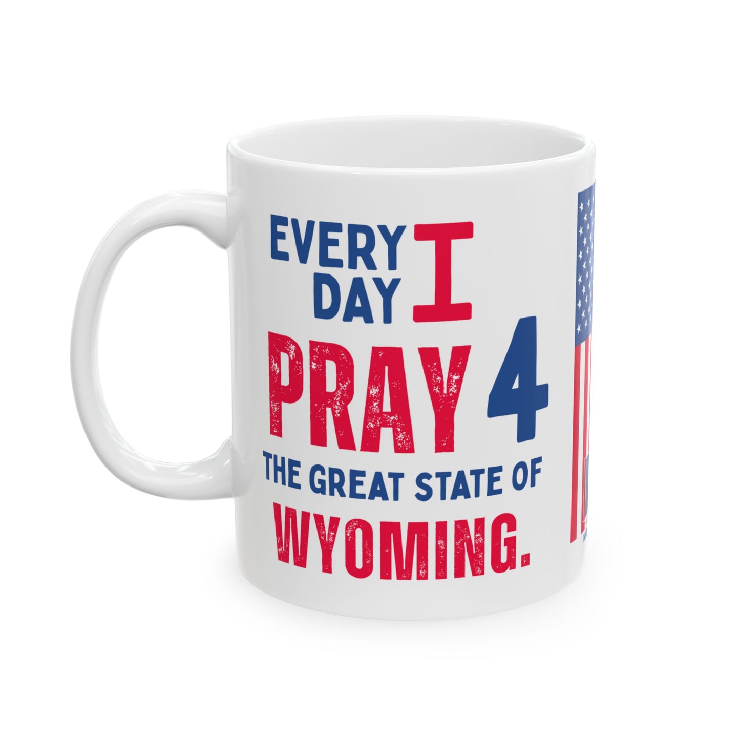 Wyoming - I Pray For - Mug - 11 oz