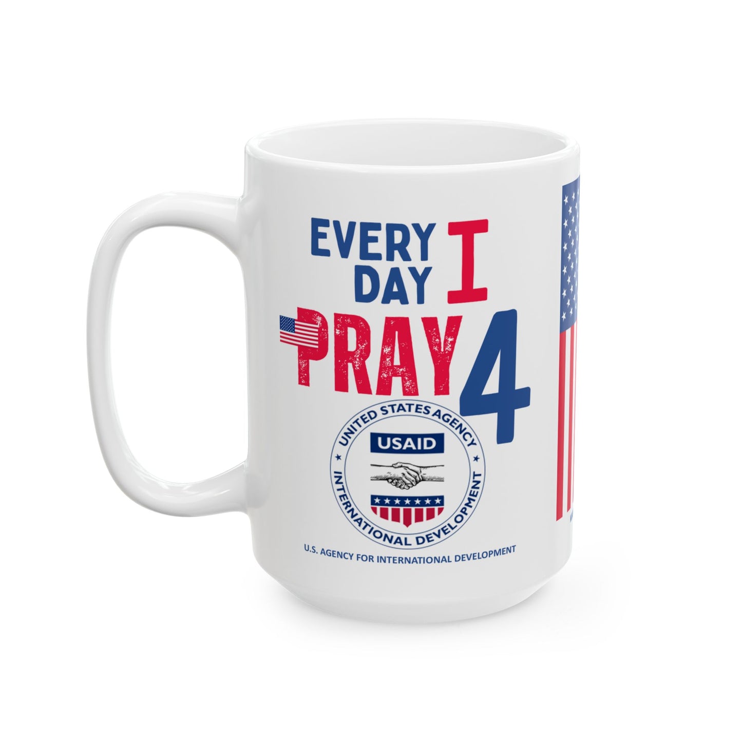 U.S. Agency for International Development - Major Agencies - I Pray - Mug - 15 oz