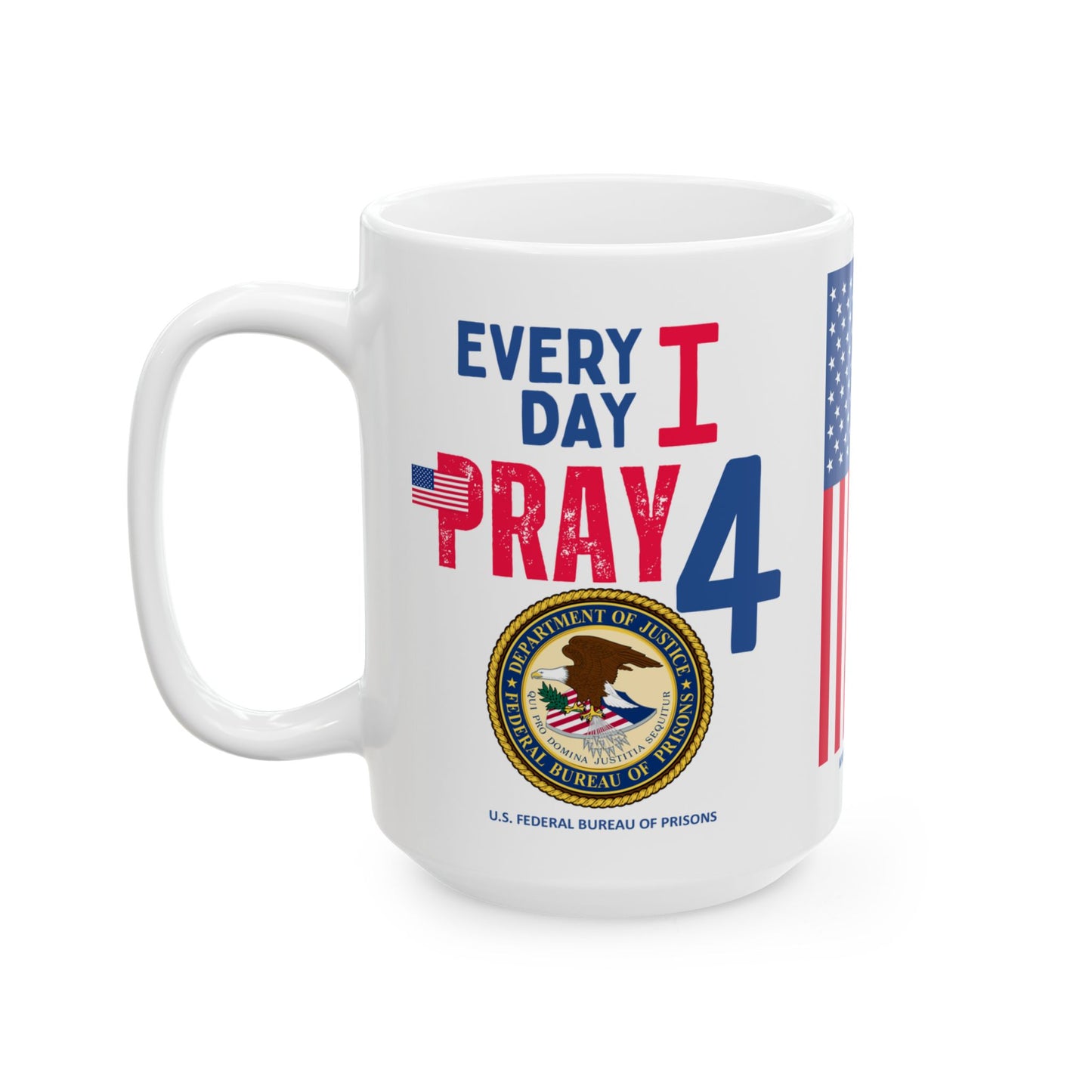 U.S. Federal Bureau of Prisons - Major Agencies - I Pray - Mug - 15 oz