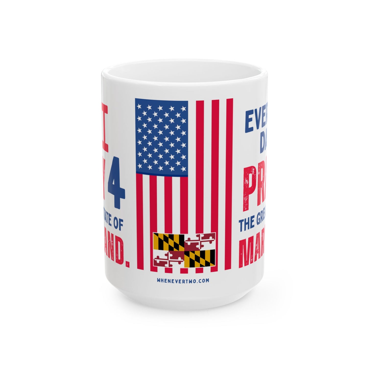 Maryland - I Pray For - Mug - 15 oz