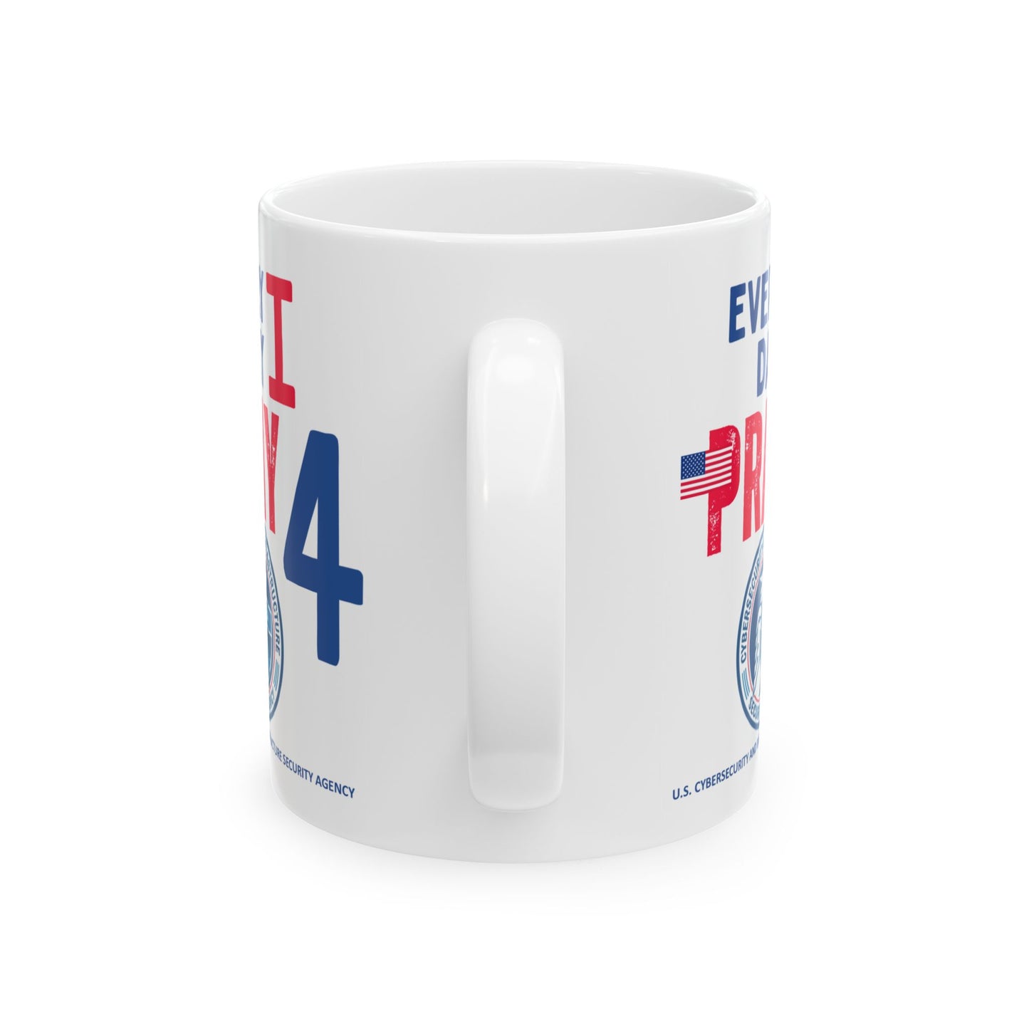 U.S. Cybersecurity and Infrastructure Security Agency - Major Agencies - I Pray - Mug - 11 oz