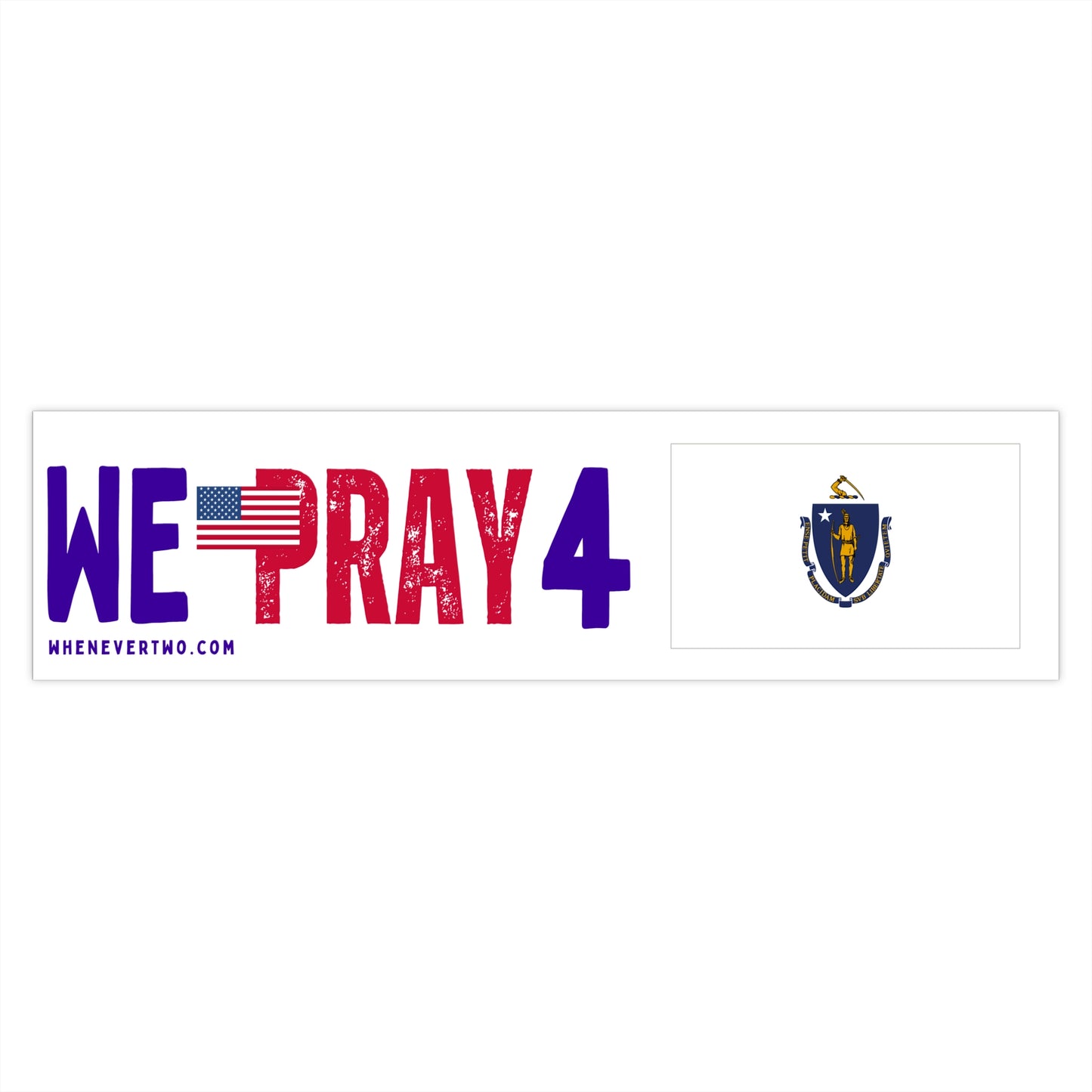 Massachusetts - We Pray - Bumper Sticker - Large