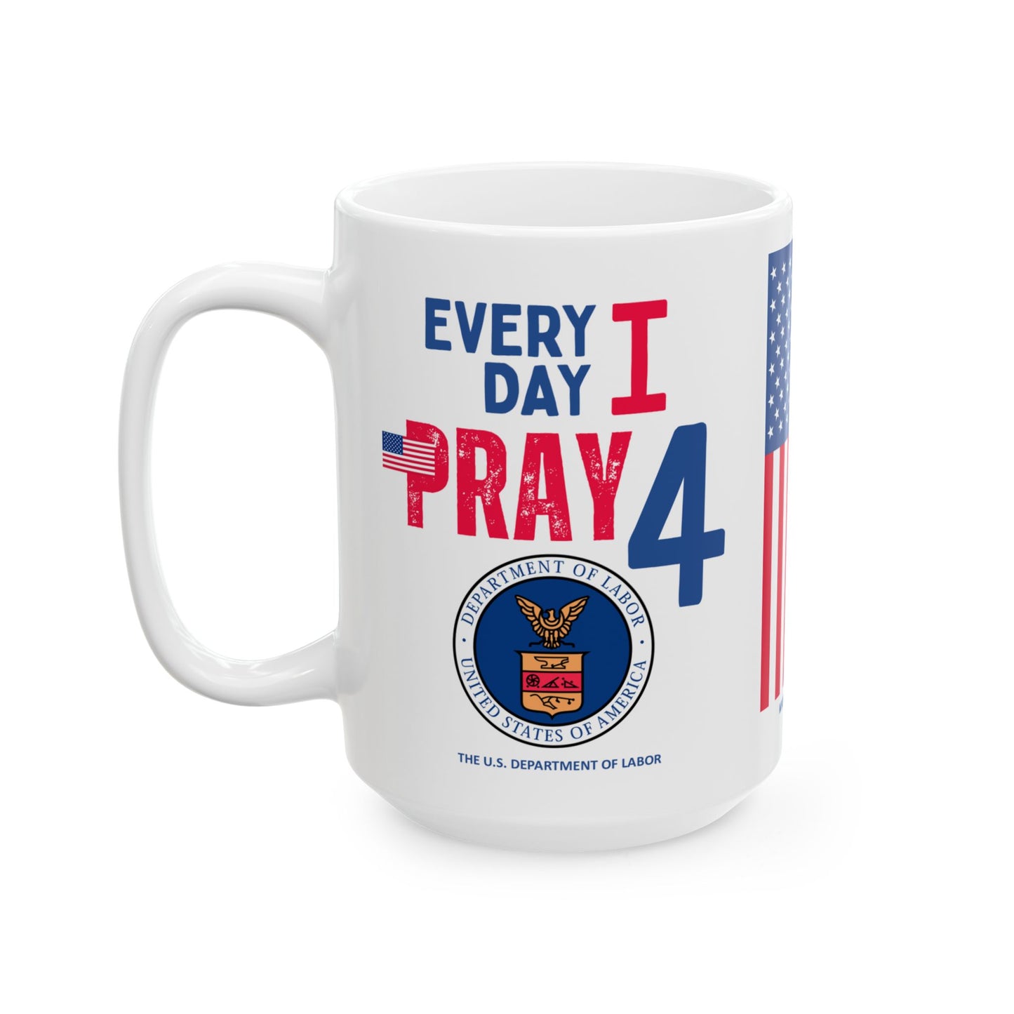 Labor - Cabinet - Every Day - Mug - 15 oz