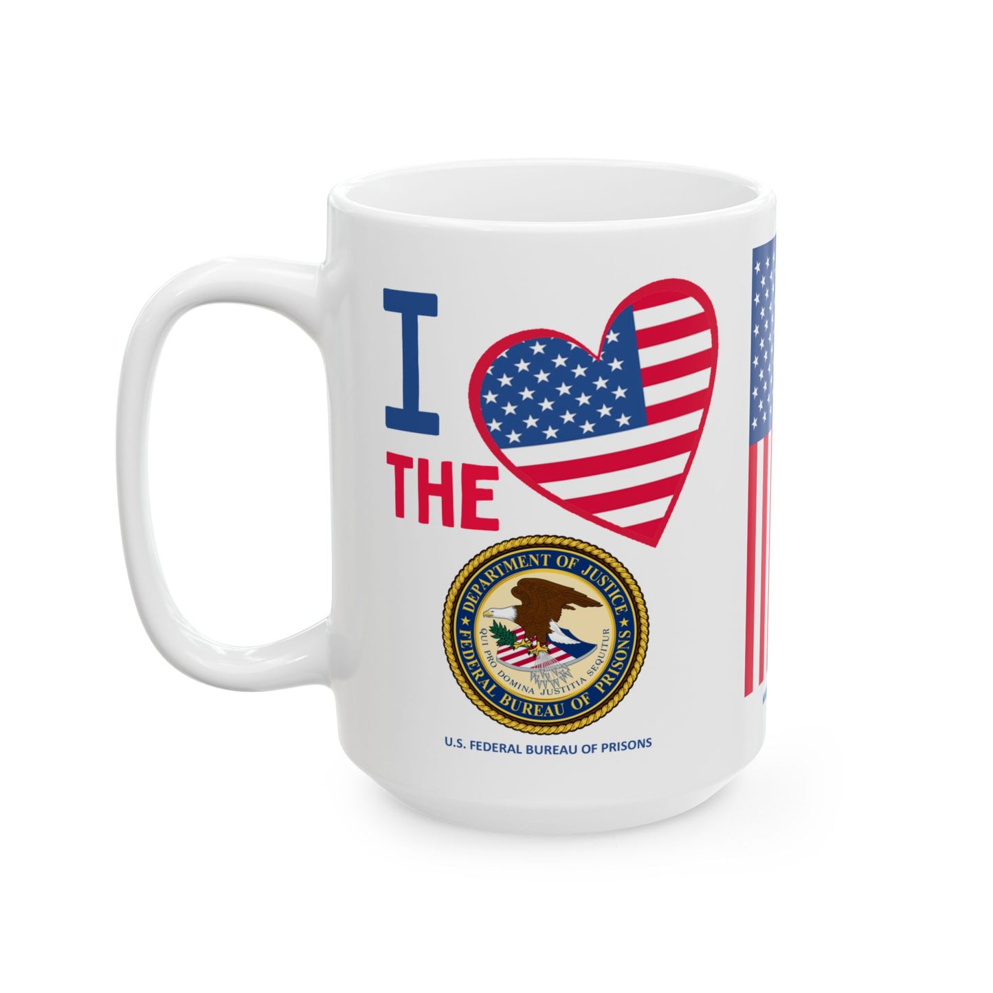 U.S. Federal Bureau of Prisons - Major Agencies - I Love - Mug - 15 oz