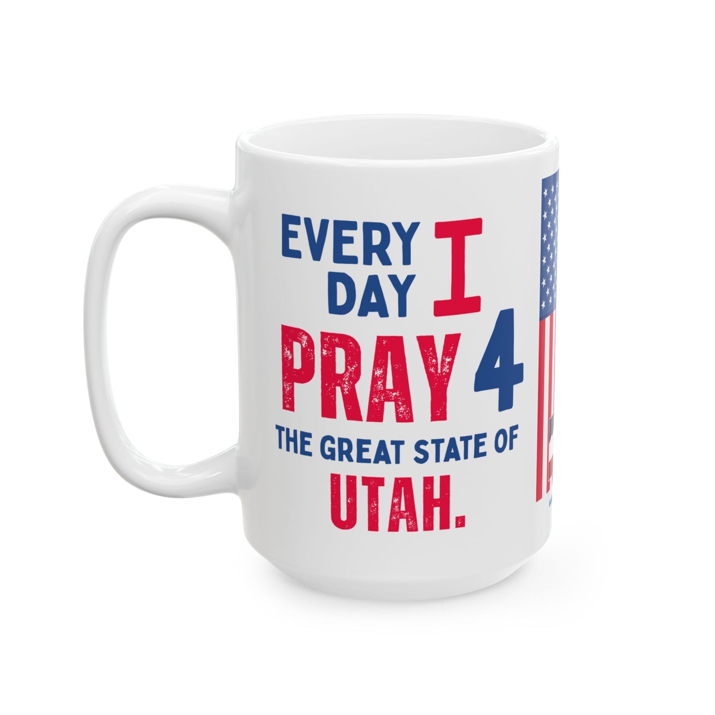 Utah - I Pray For - Mug - 15 oz