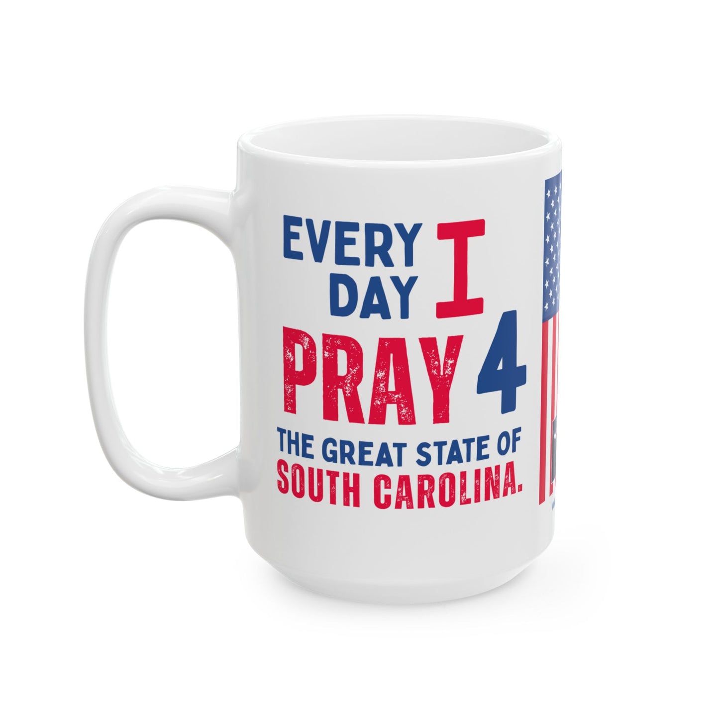 South Carolina - I Pray For - Mug - 15 oz