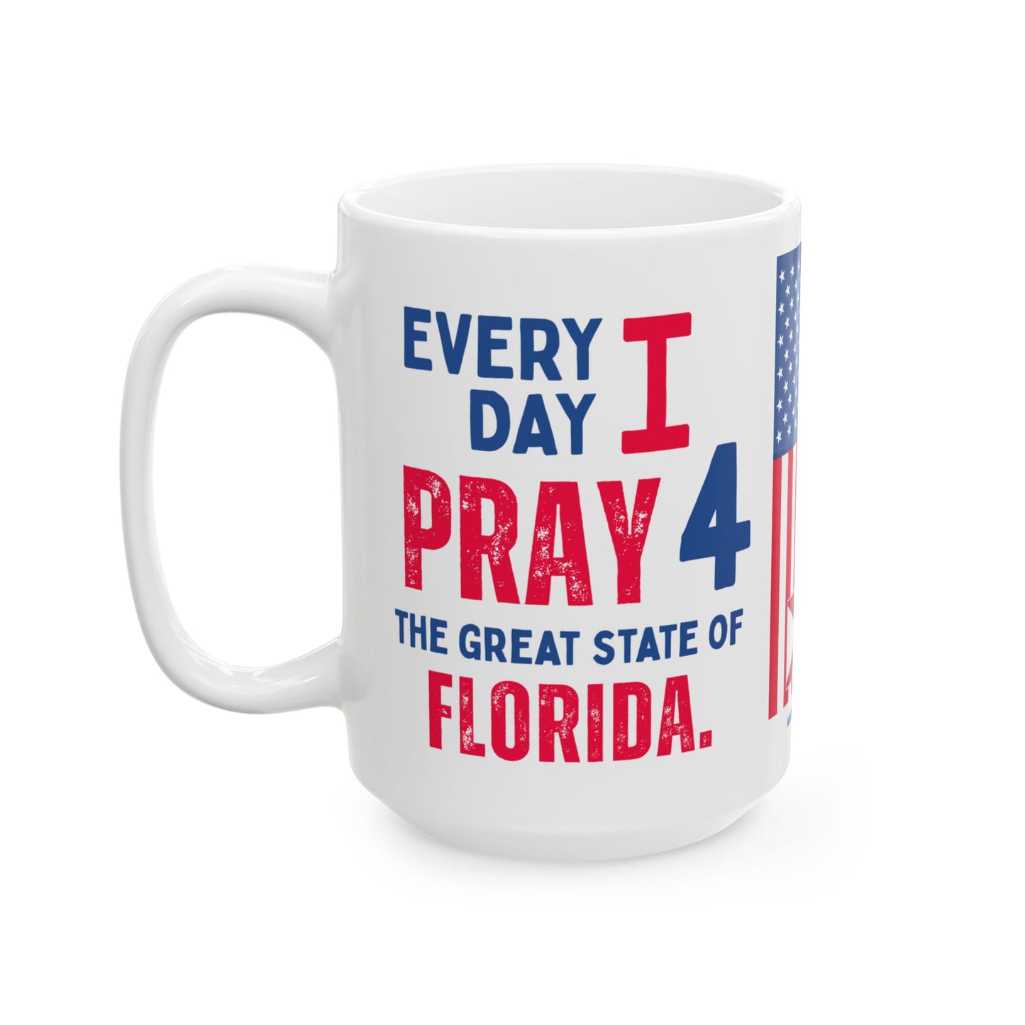Florida - I Pray For - Mug - 15 oz