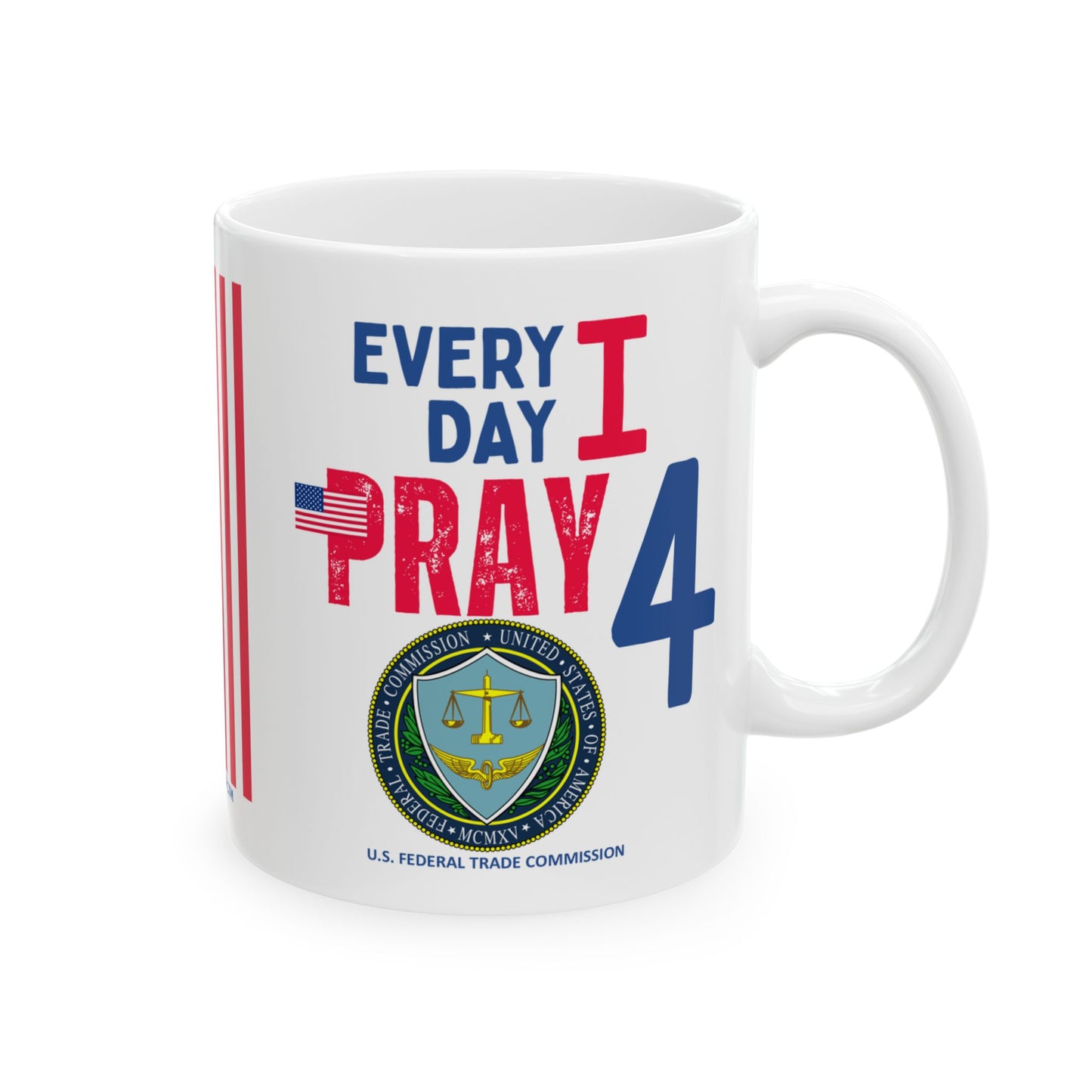 U.S. Federal Trade Commission - Major Agencies - I Pray - Mug - 11 oz