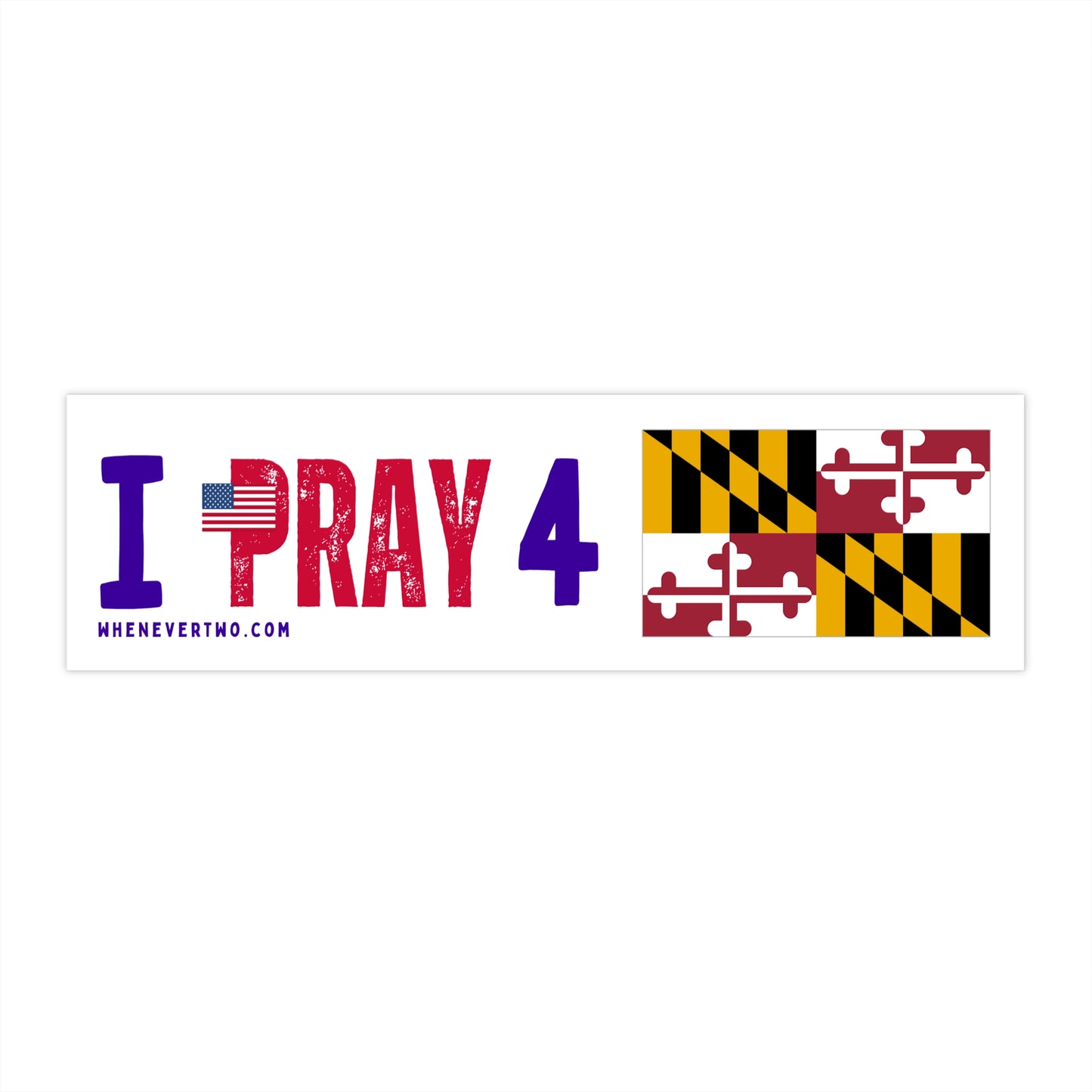 Maryland - I Pray - Bumper Sticker - Regular