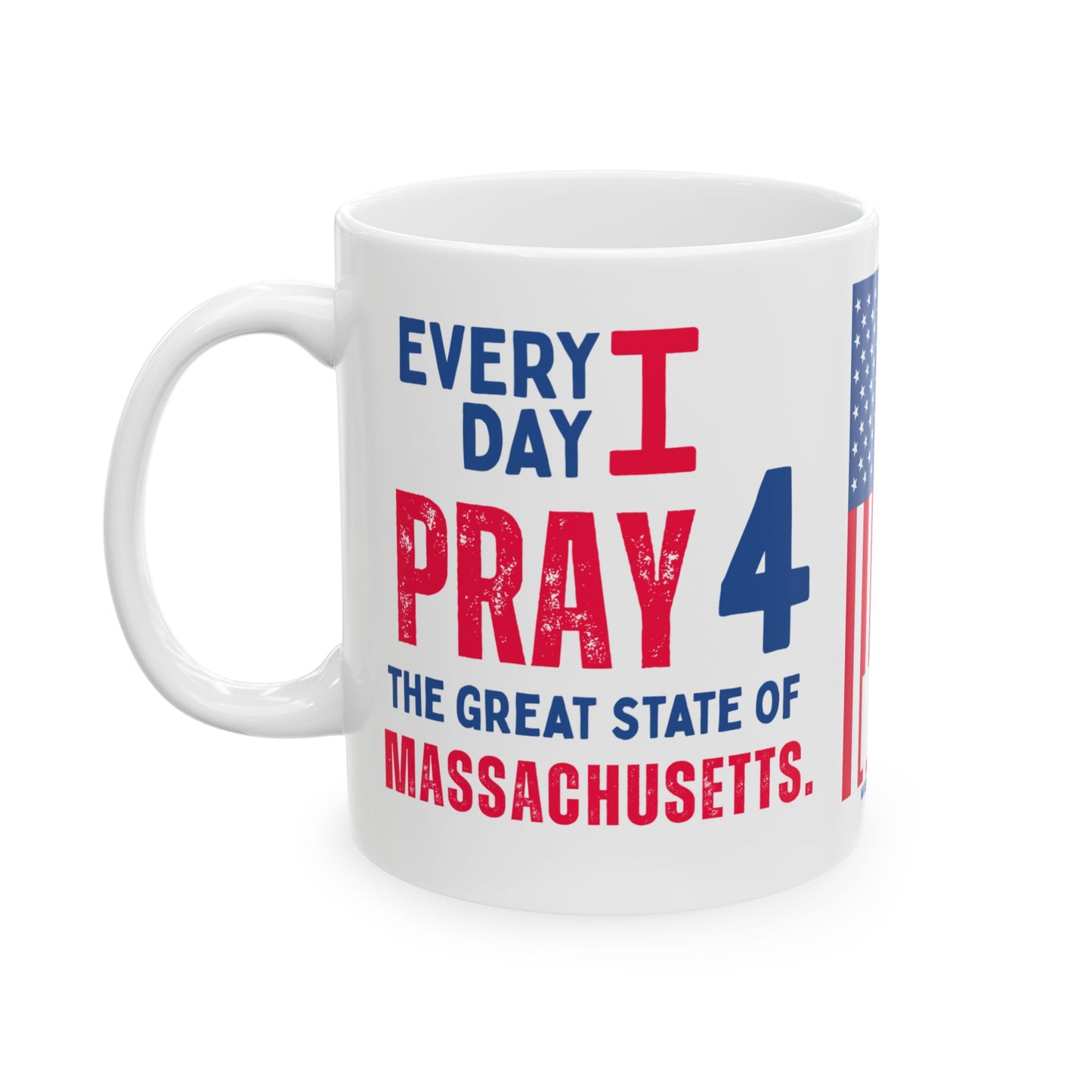 Massachusetts - I Pray For - Mug - 11 oz