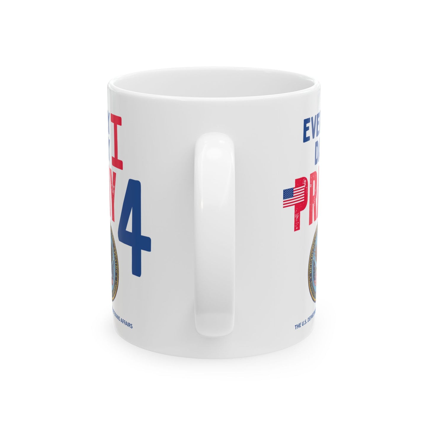 Veterans Affairs - Cabinet - Every Day - Mug - 11 oz