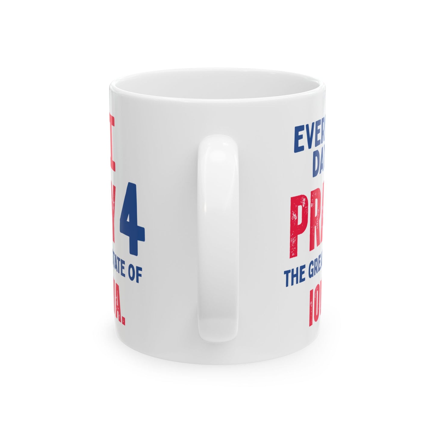 Iowa - I Pray For - Mug - 11 oz