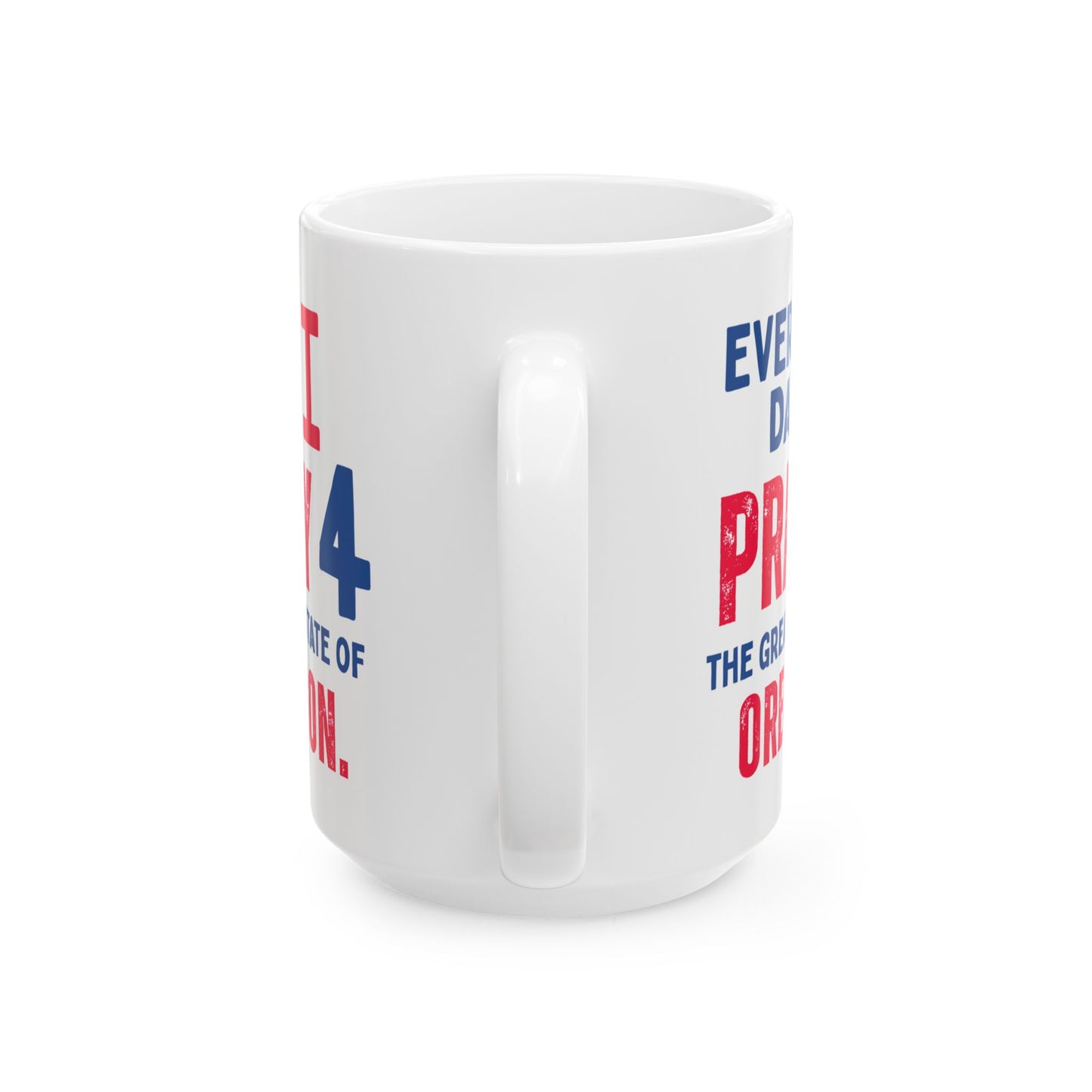 Oregon - I Pray For - Mug - 15 oz