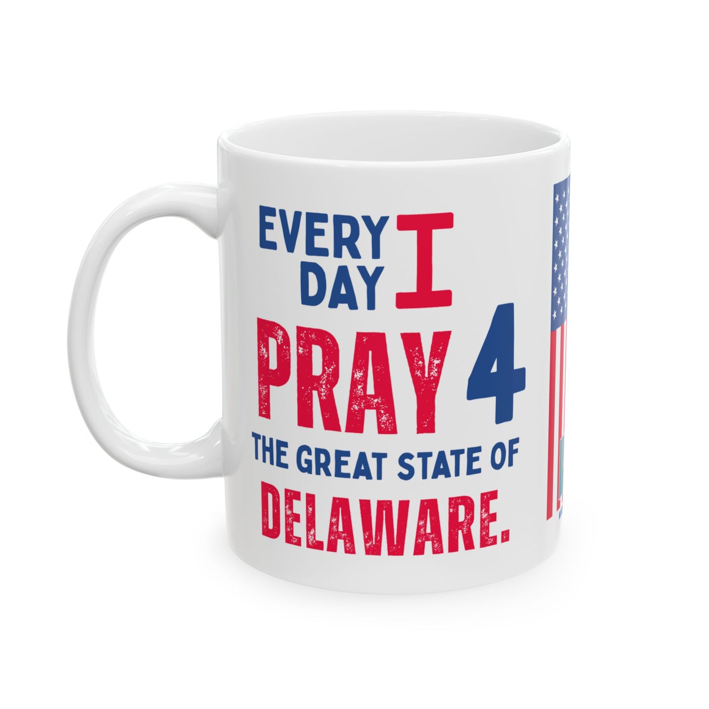 Delaware - I Pray For - Mug - 11 oz