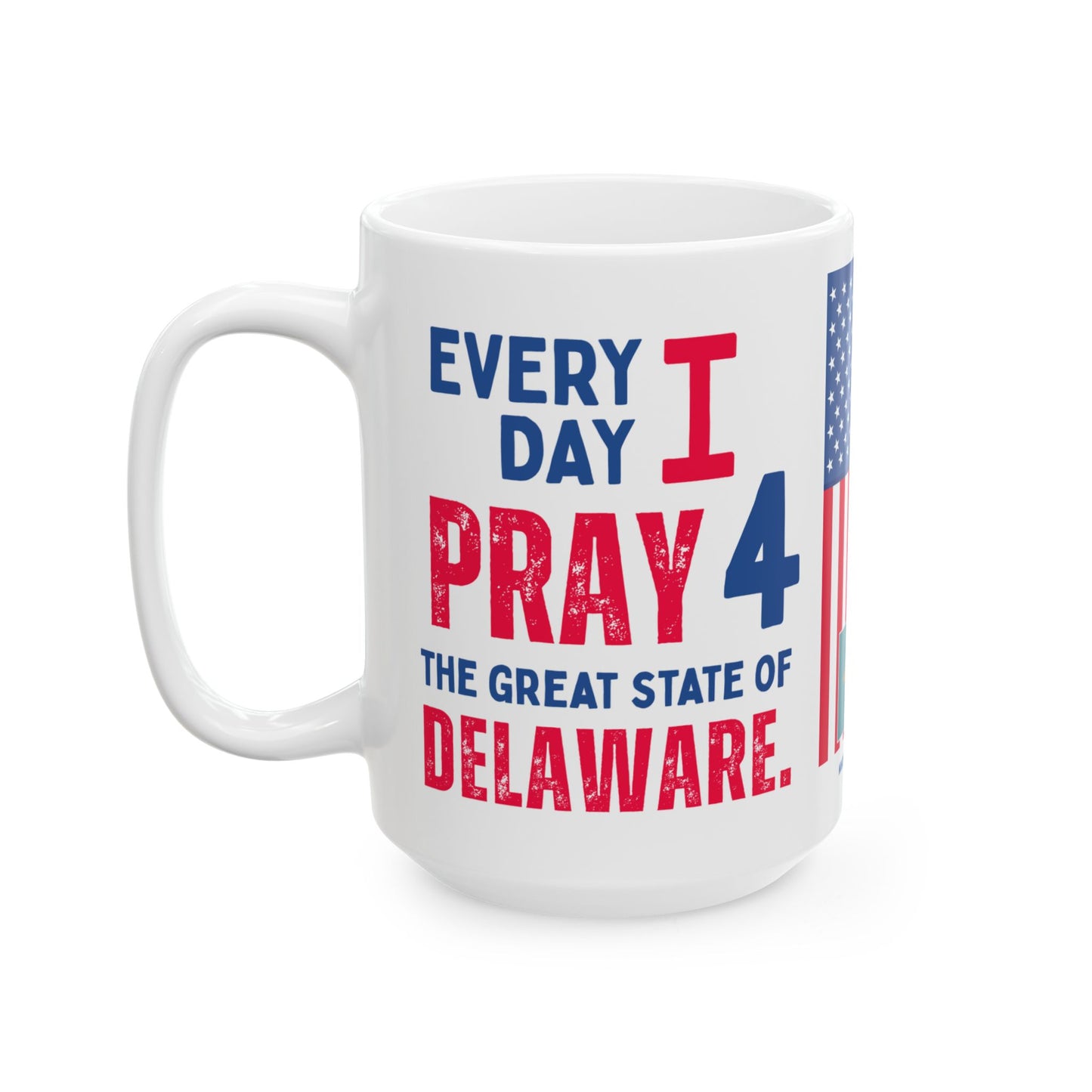 Delaware - I Pray For - Mug - 15 oz