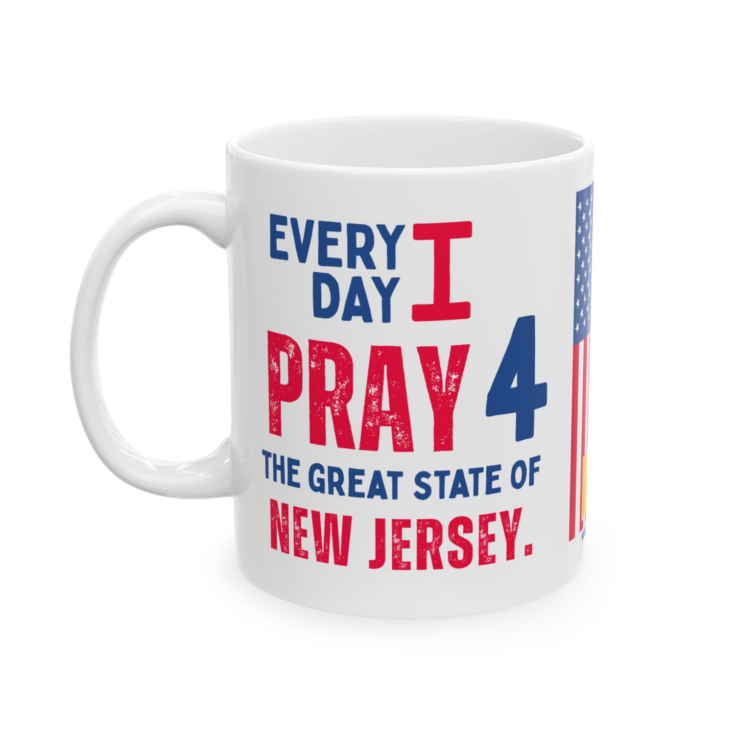 New Jersey - I Pray For - Mug - 11 oz