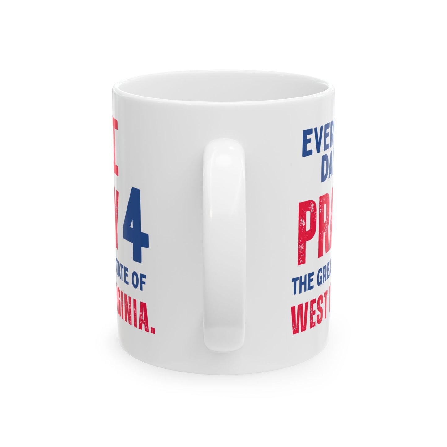 West Virginia - I Pray For - Mug - 11 oz